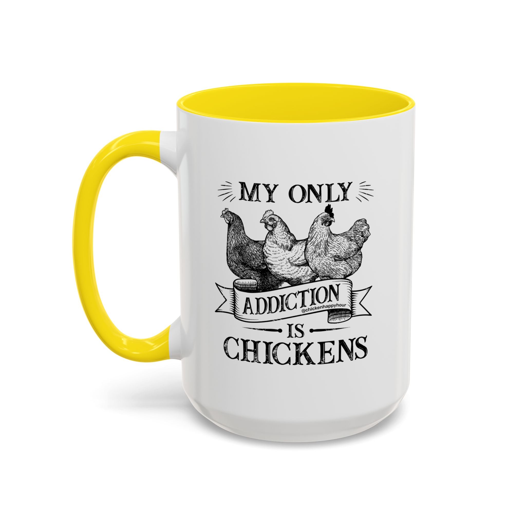 My Only Addiction is Chickens Coffee Mug