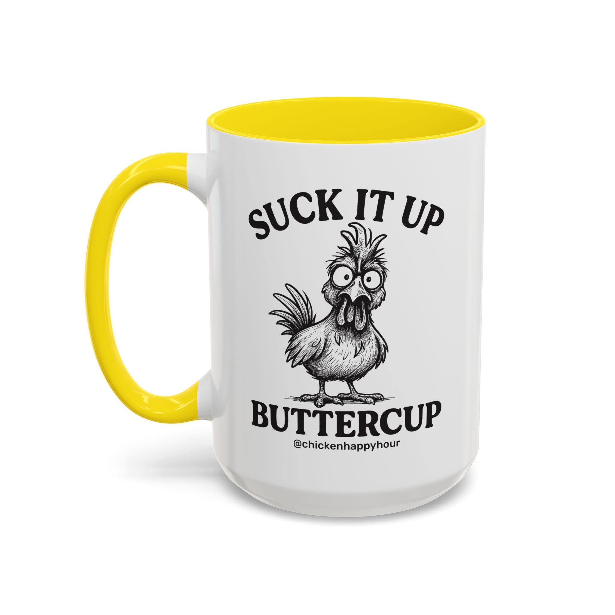 Suck It Up Buttercup Coffee Mug
