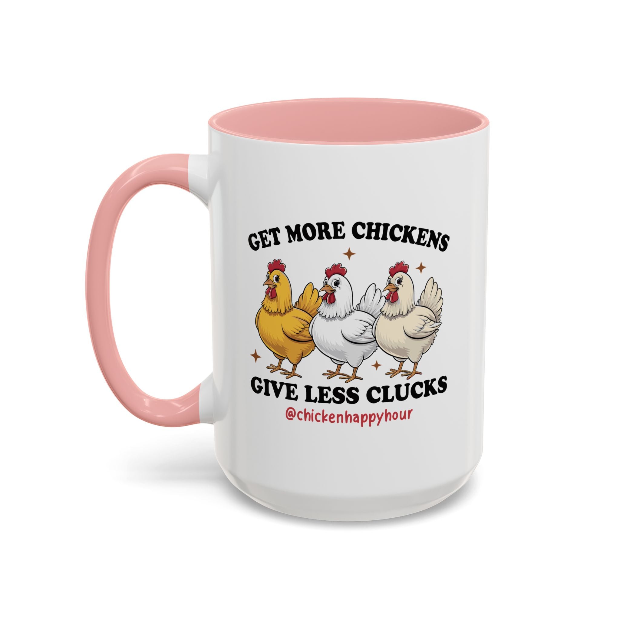 Get Some Chickens Give Less Clucks Coffee Mug