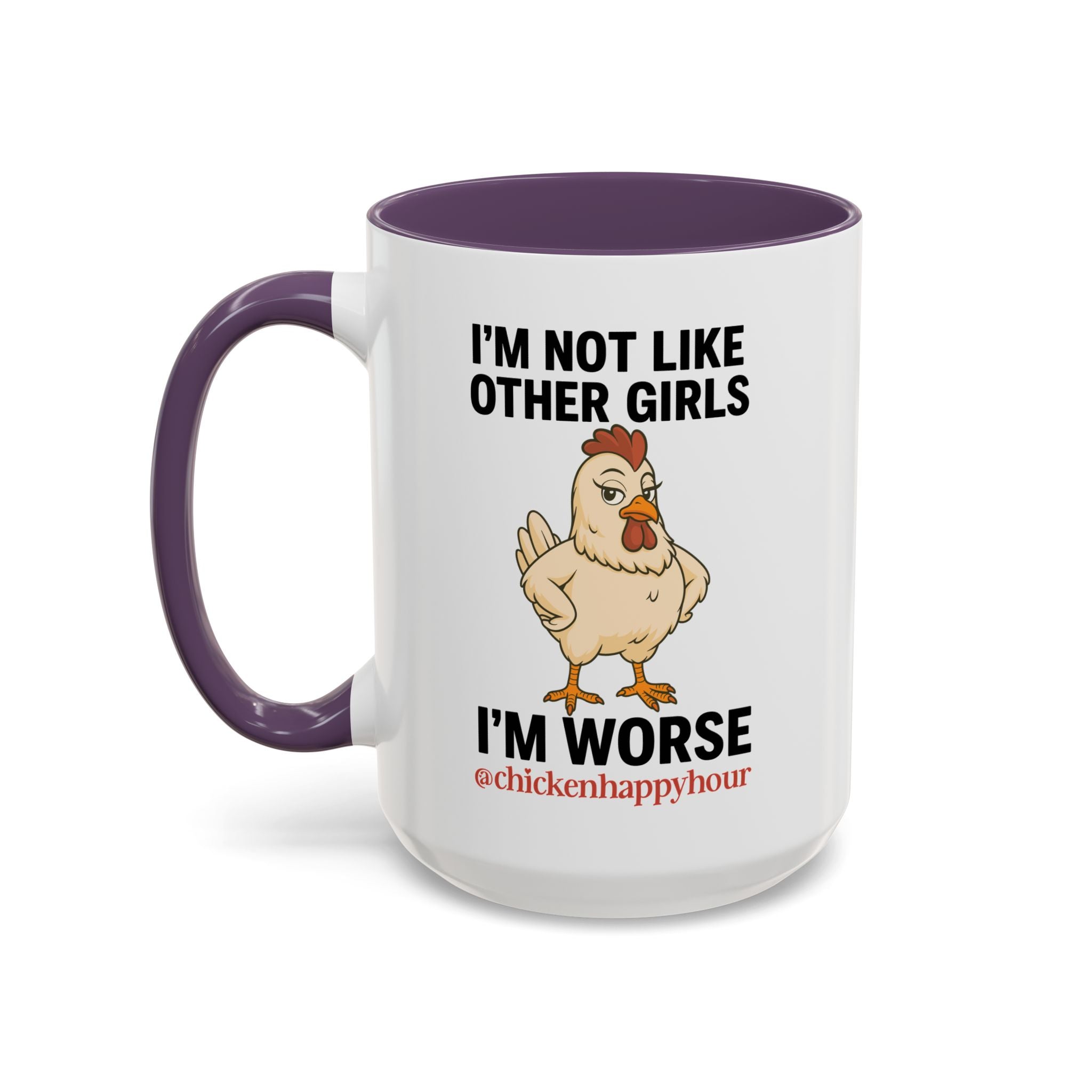 I'm Not Like Other Girls I'm Worse Coffee Mug