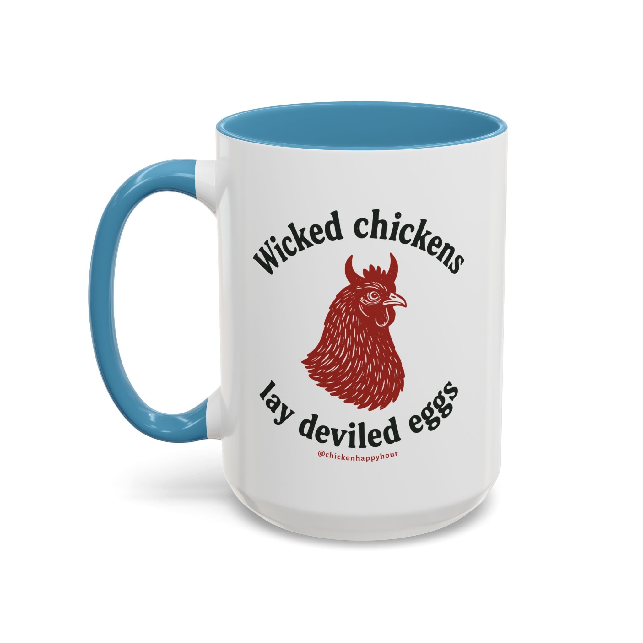 Wicked Chickens Lay Deviled Eggs Coffee Mug