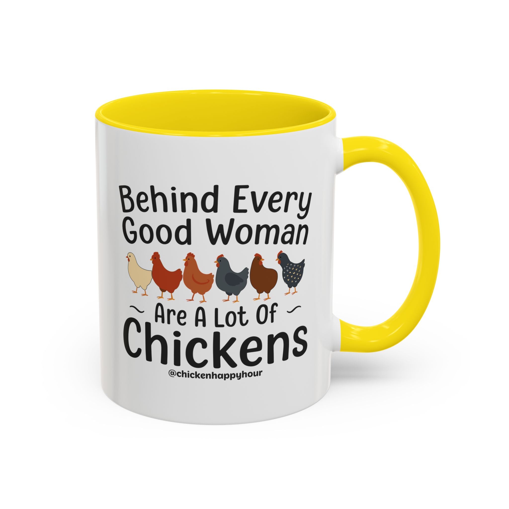 Behind Every Good Woman Are a Lot of Chickens Coffee Mug