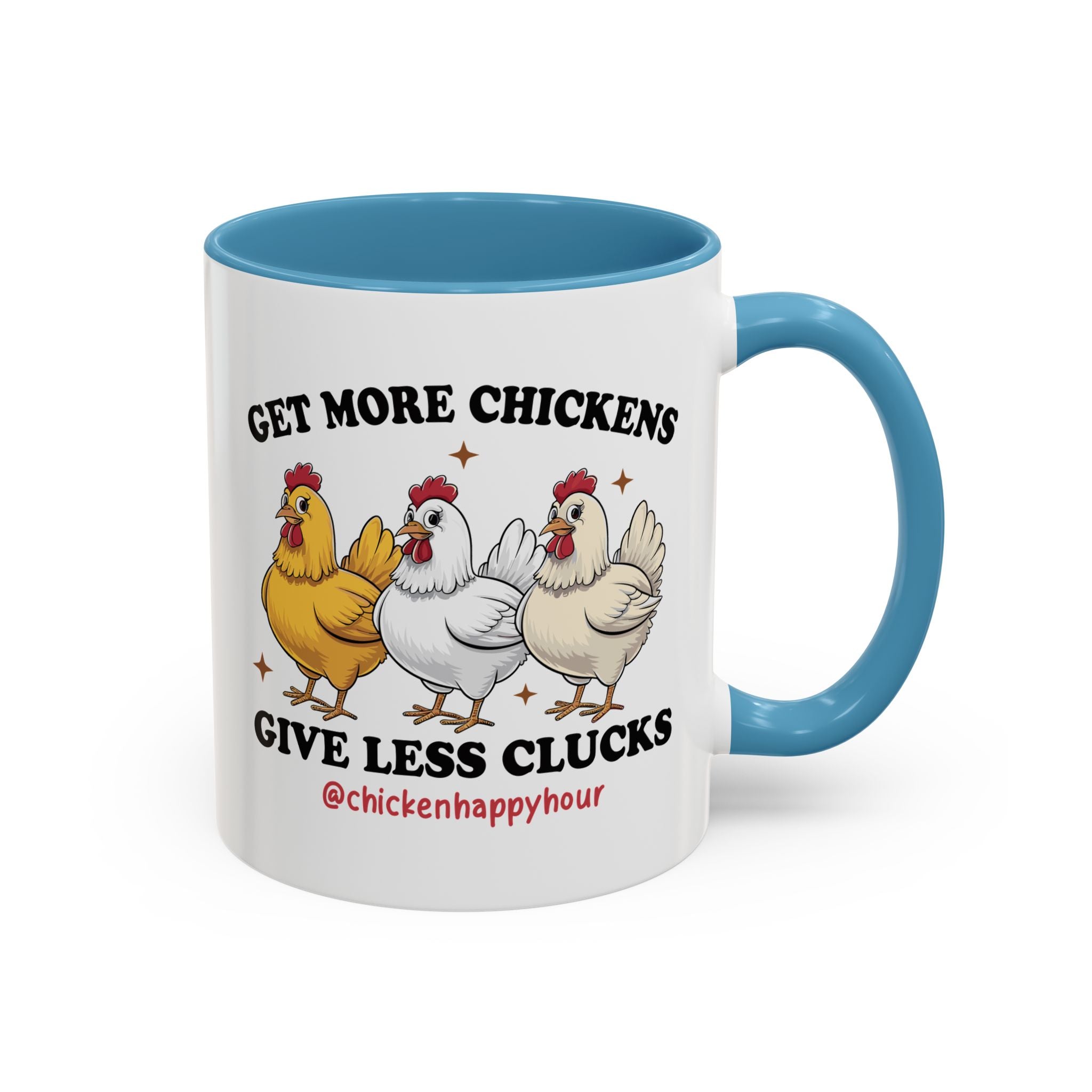 Get Some Chickens Give Less Clucks Coffee Mug