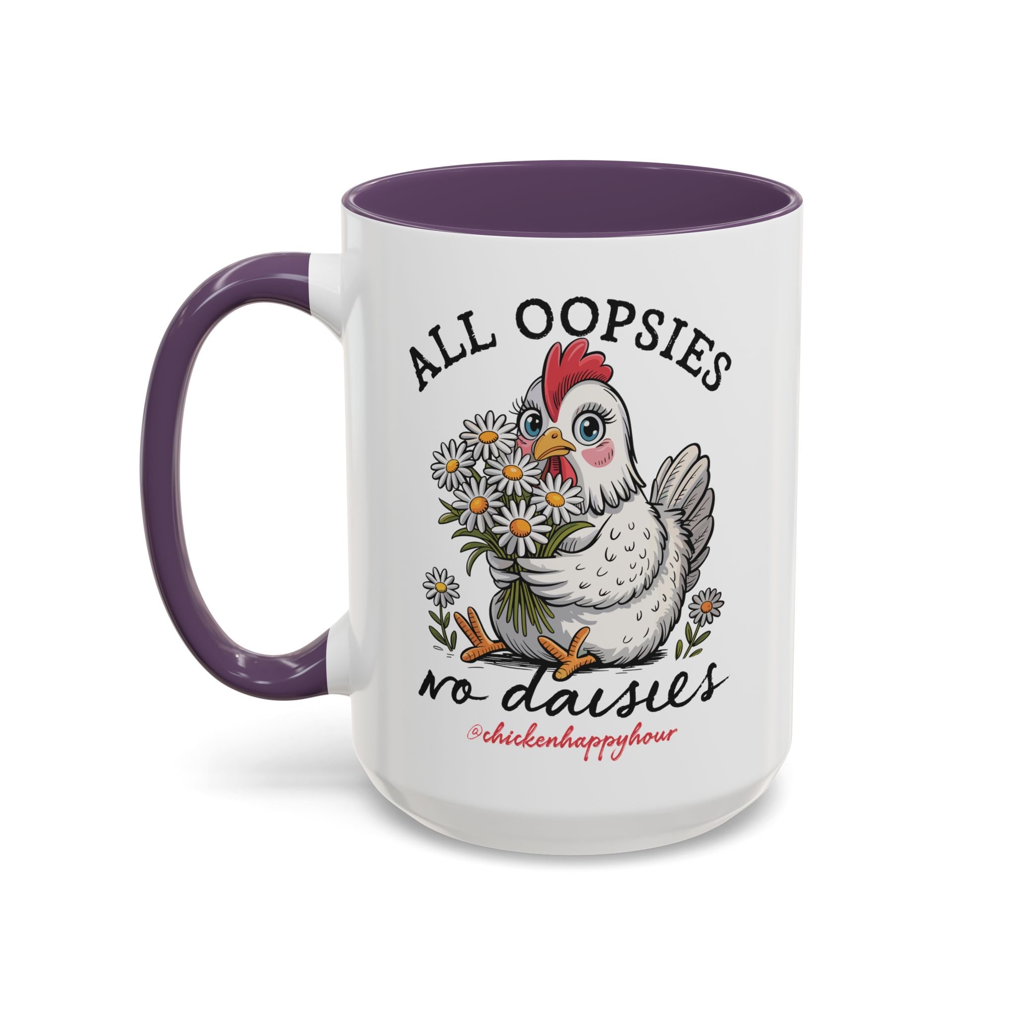 All Oopsies No Daisies Coffee Mug