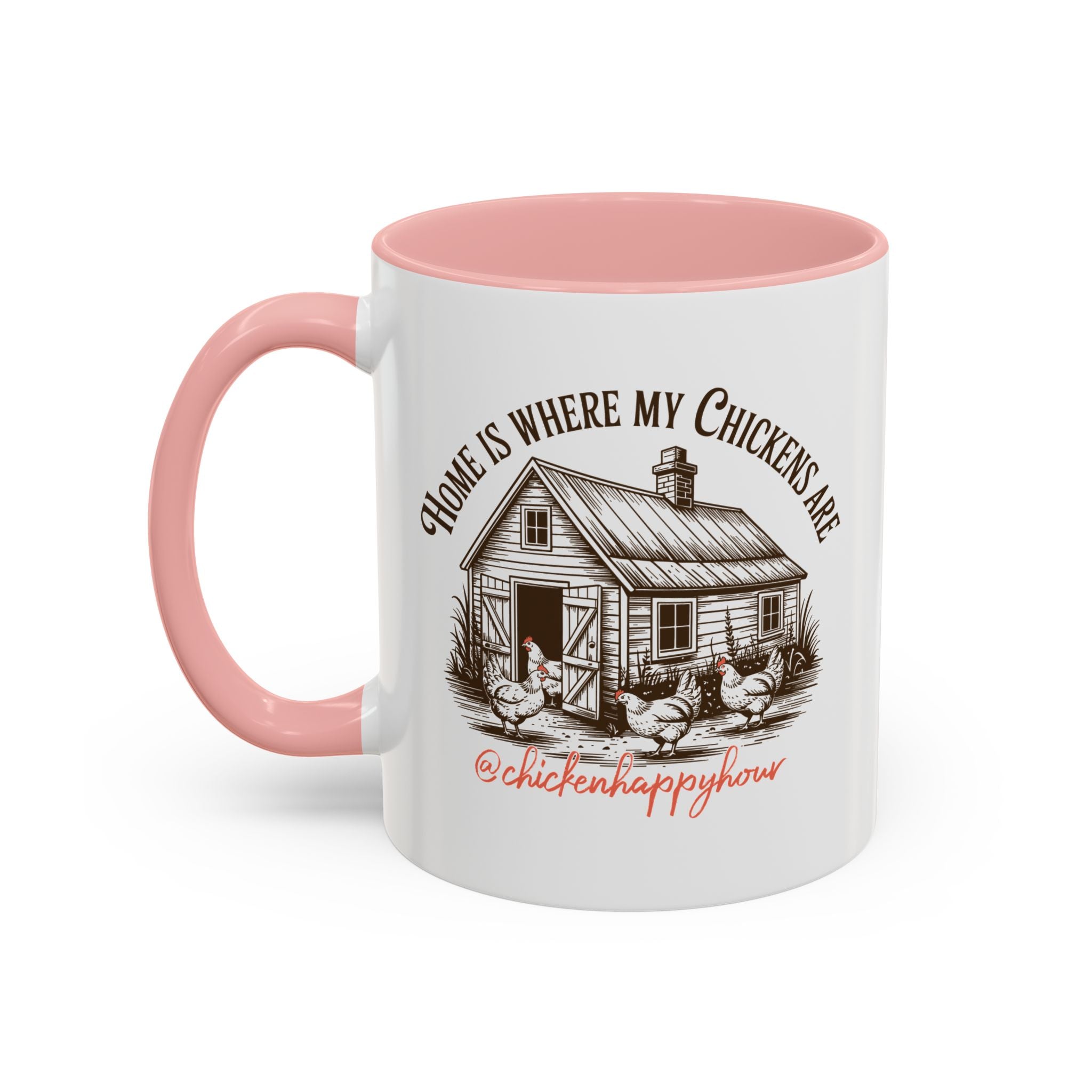 Home Is Where My Chickens Are Coffee Mug