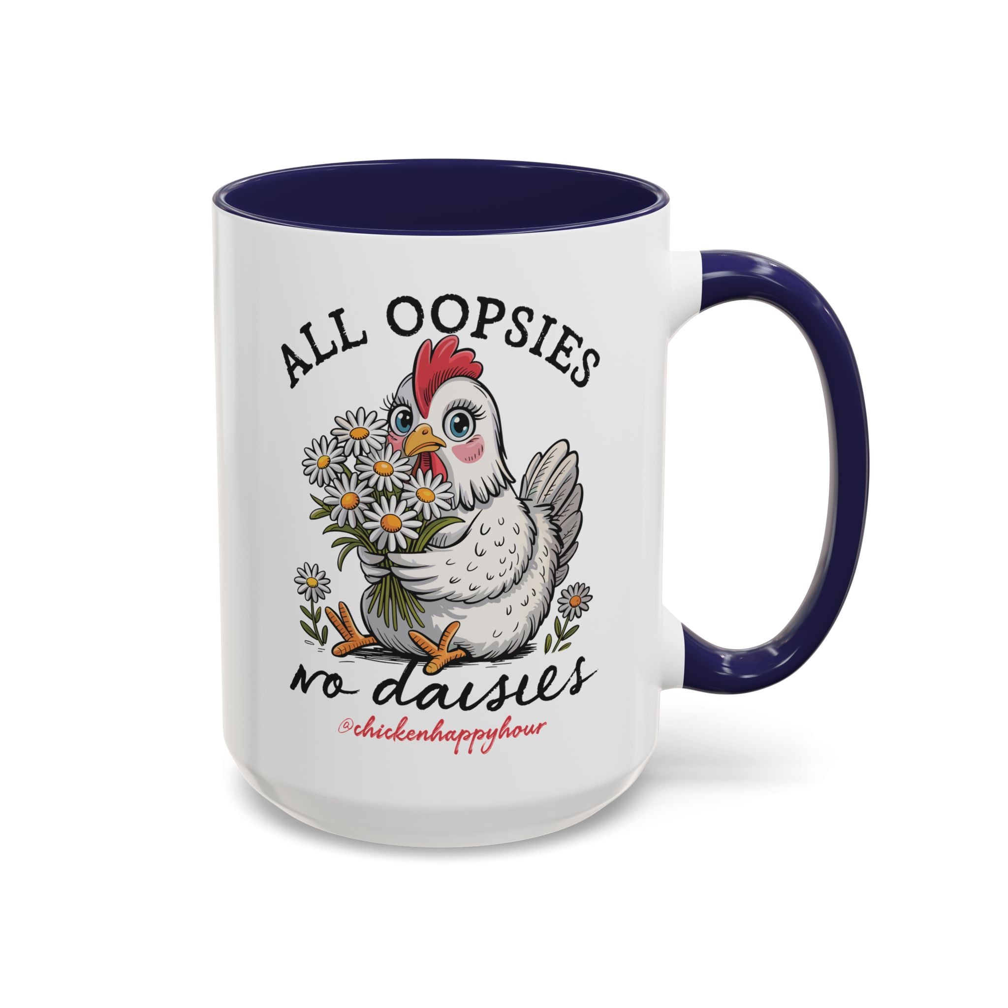 All Oopsies No Daisies Coffee Mug
