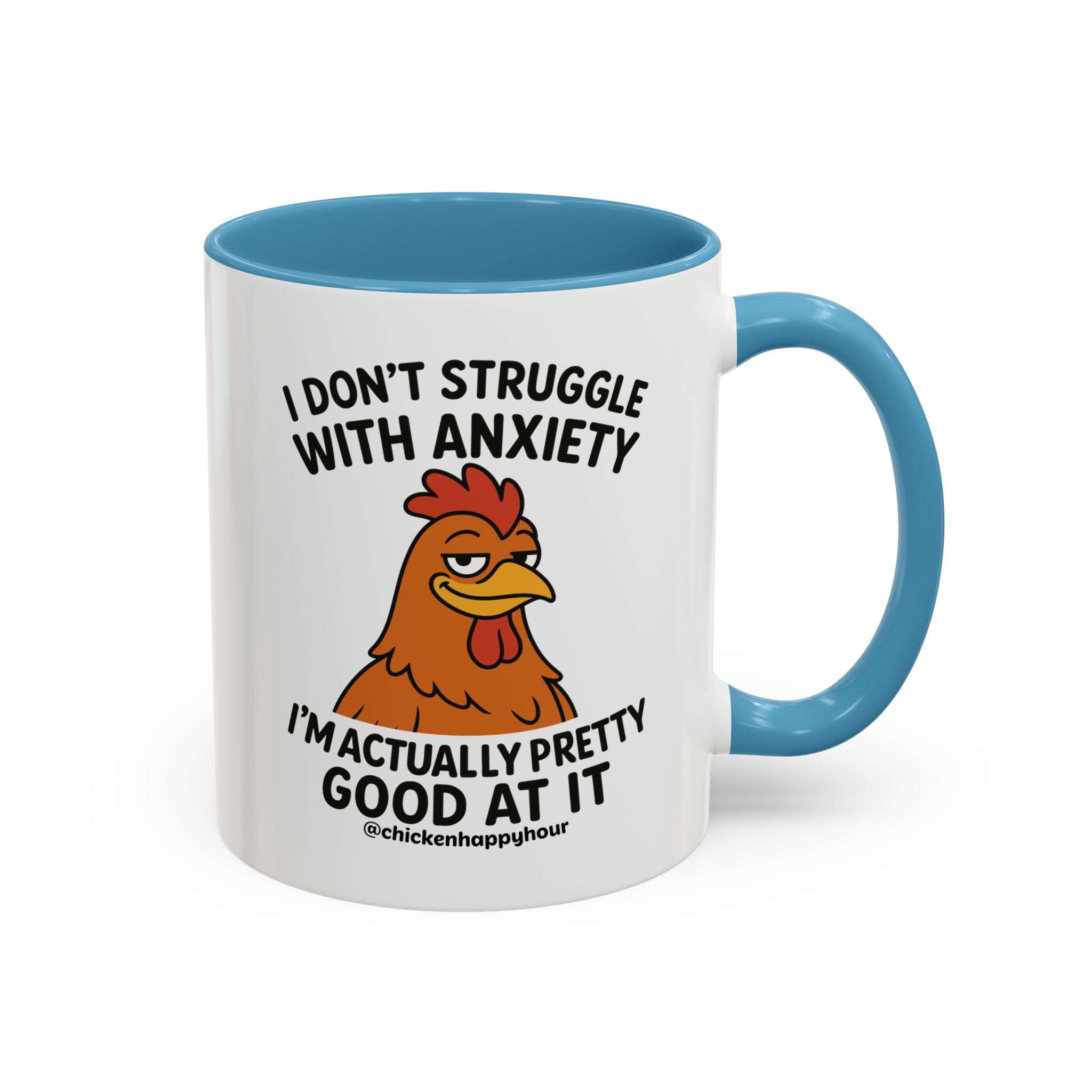 I Don't Struggle With Anxiety Coffee Mug
