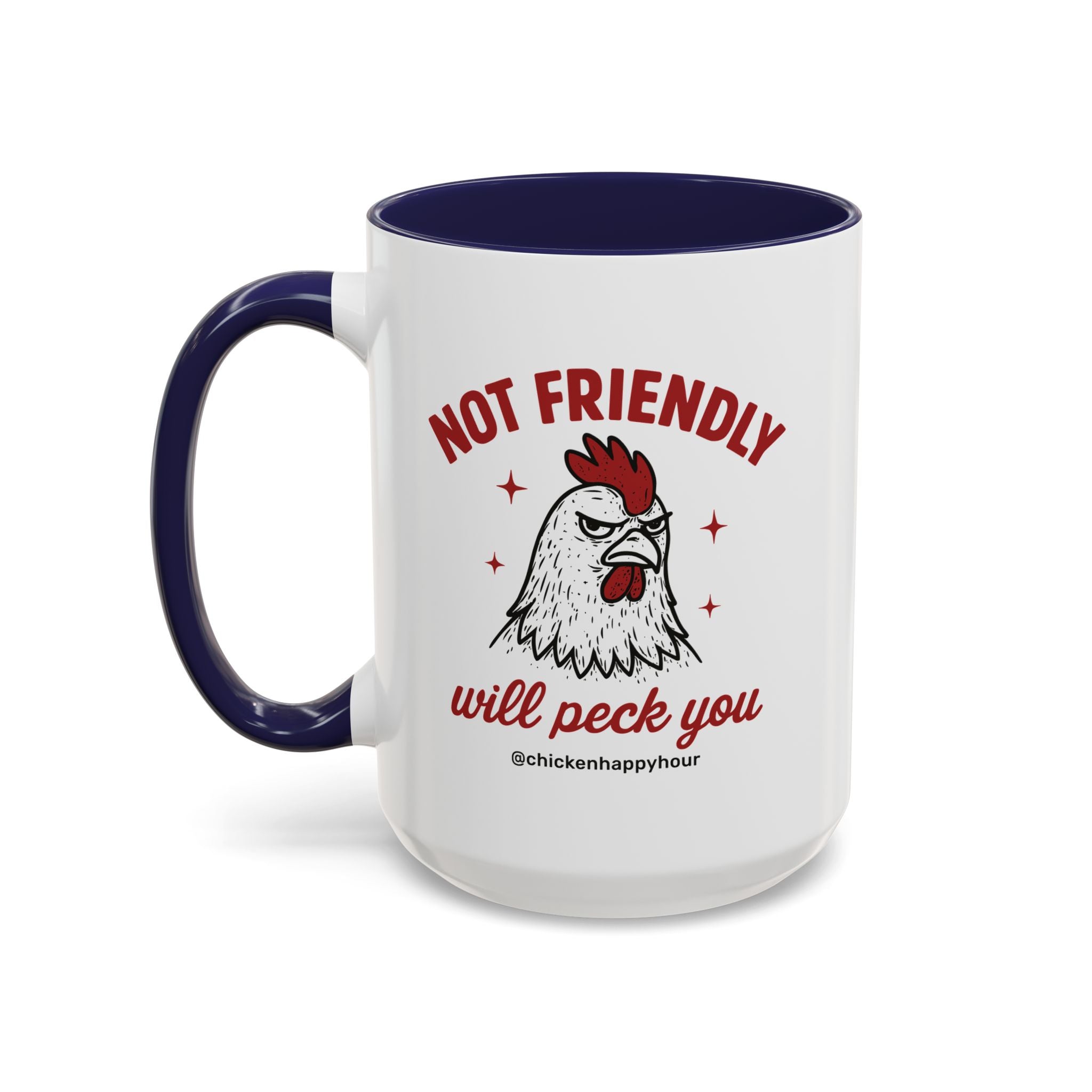 Not Friendly Will Peck You Coffee Mug