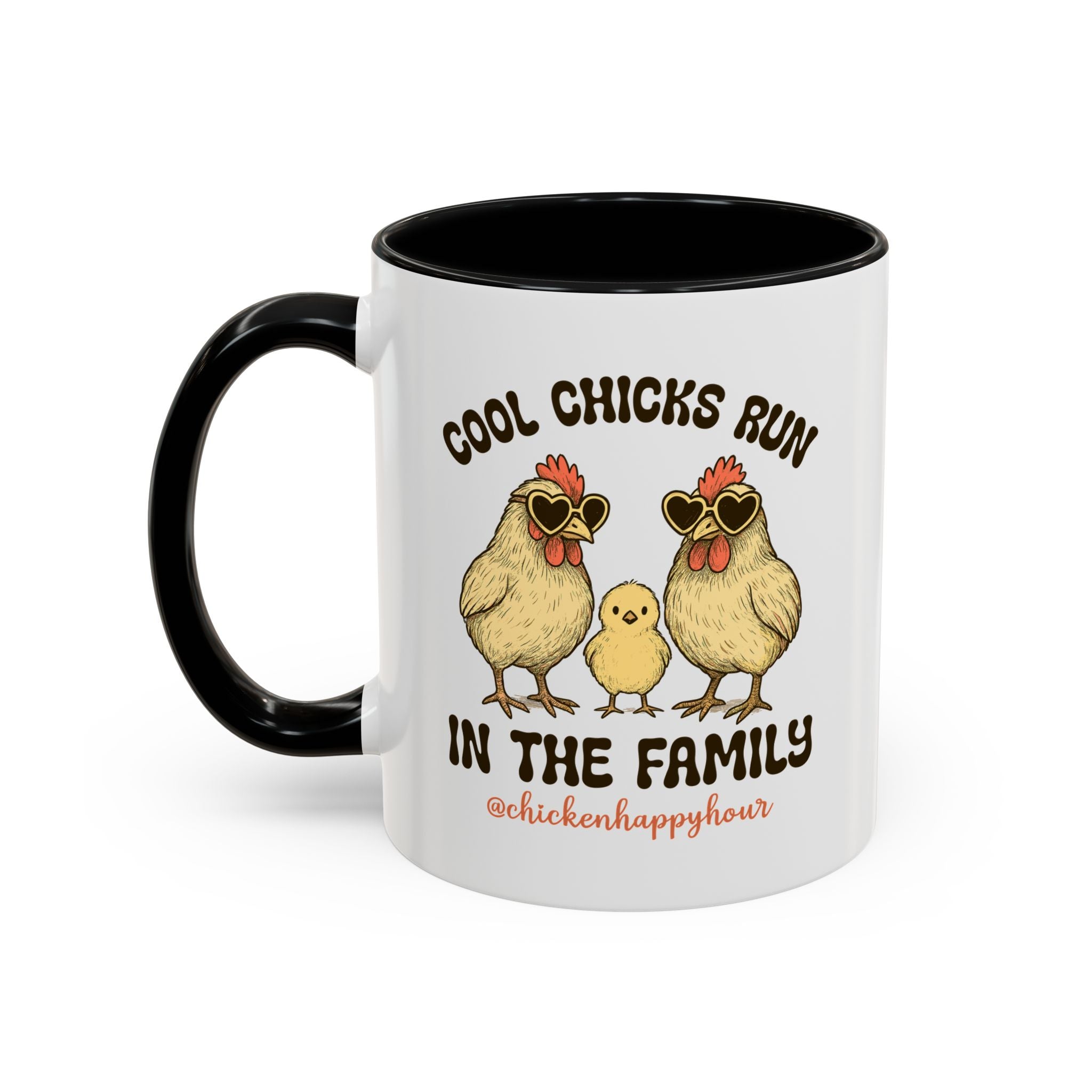 Cool Chicks Run in the Family Coffee Mug