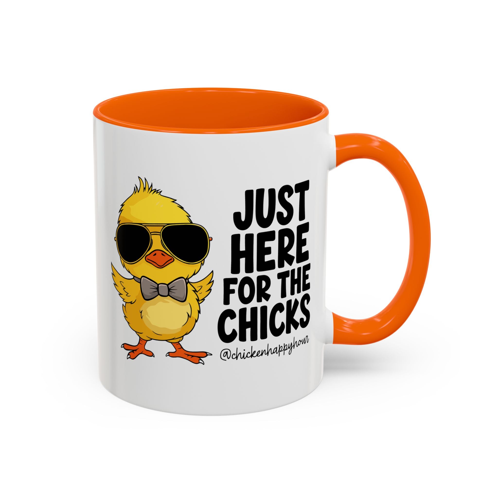 Just Here for The Chicks Coffee Mug