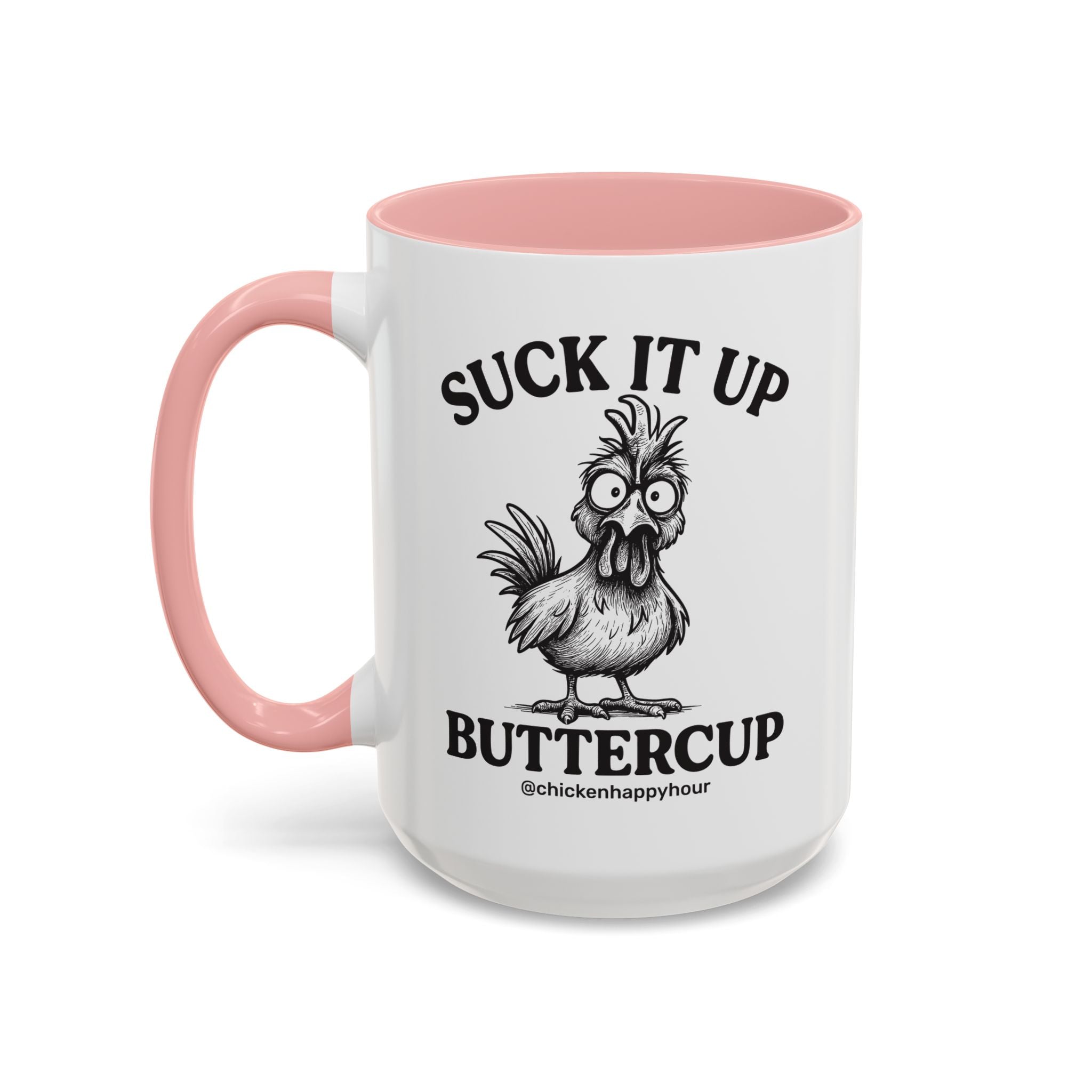 Suck It Up Buttercup Coffee Mug