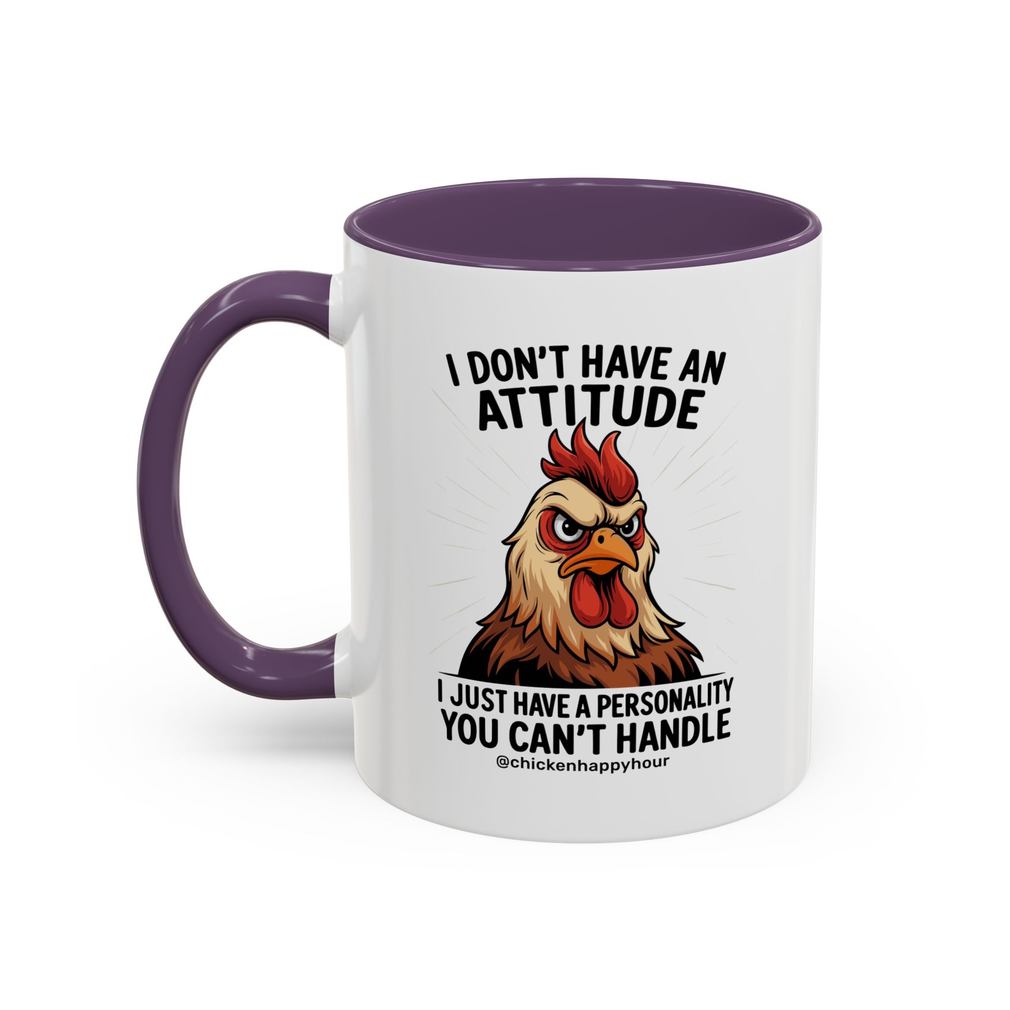 I Don't Have An Attitude Coffee Mug