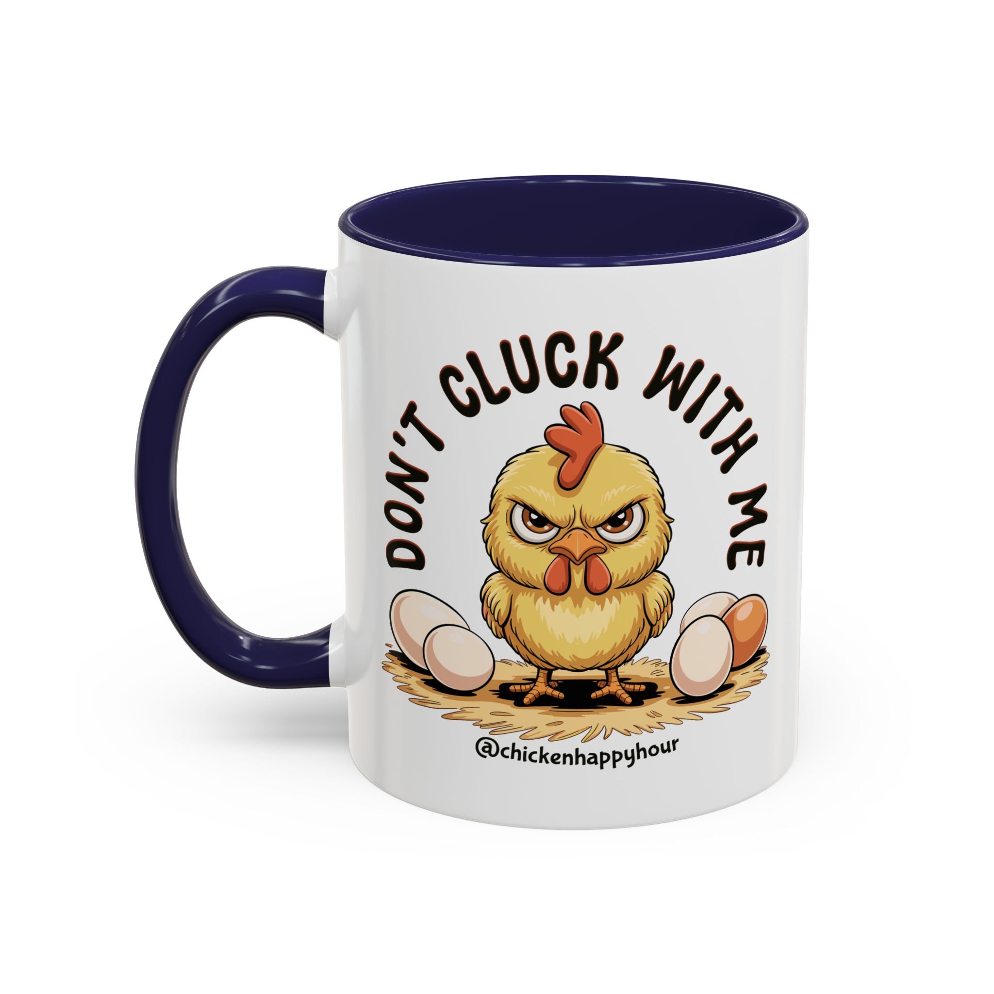Don't Cluck With Me Coffee Mug