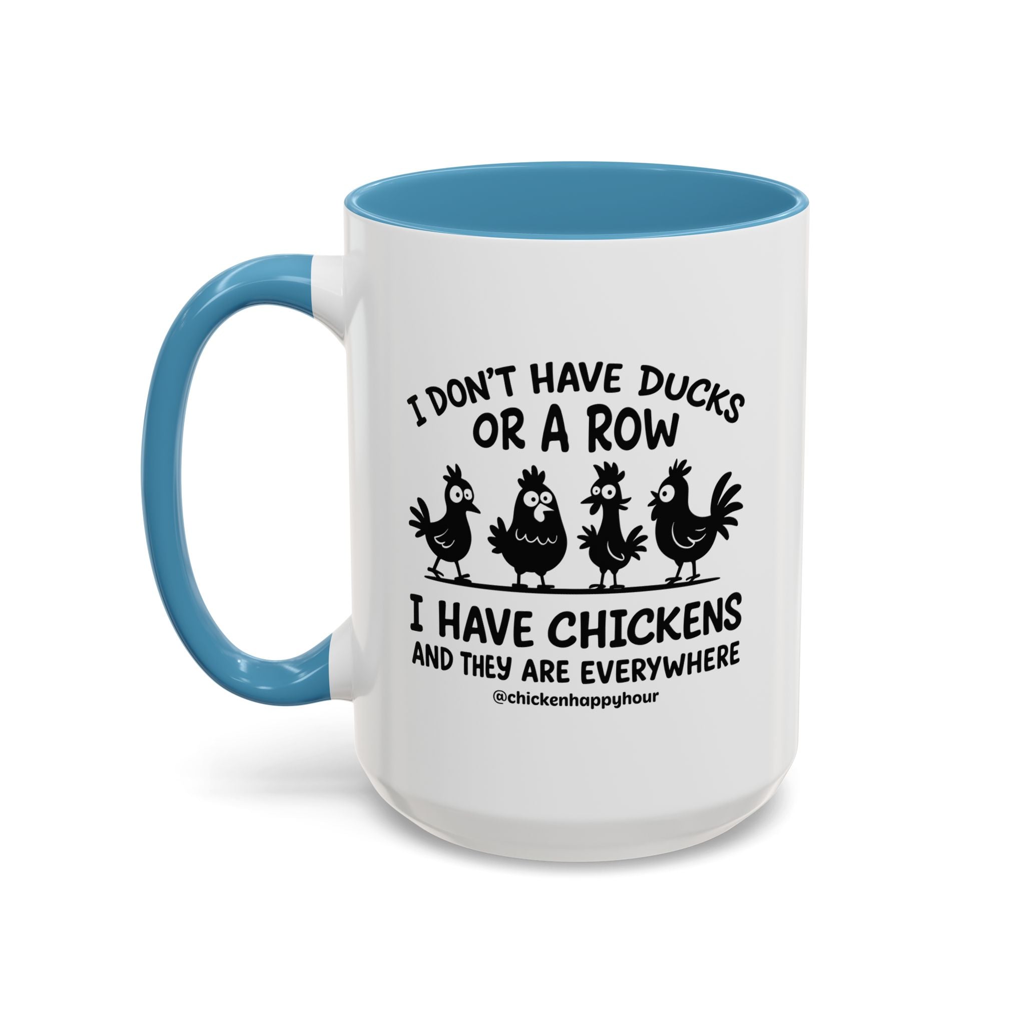 I Don't Have Ducks Coffee Mug