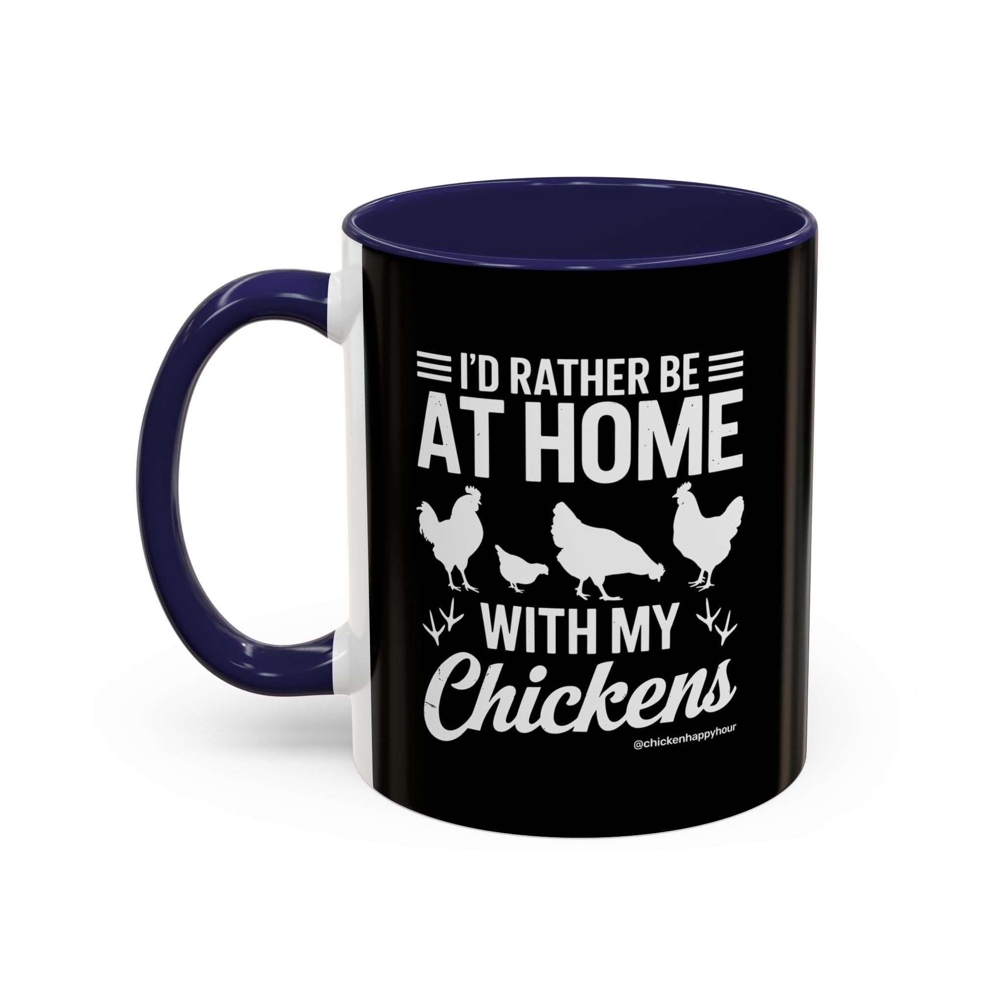 I'd Rather Be at Home With My Chickens Coffee Mug