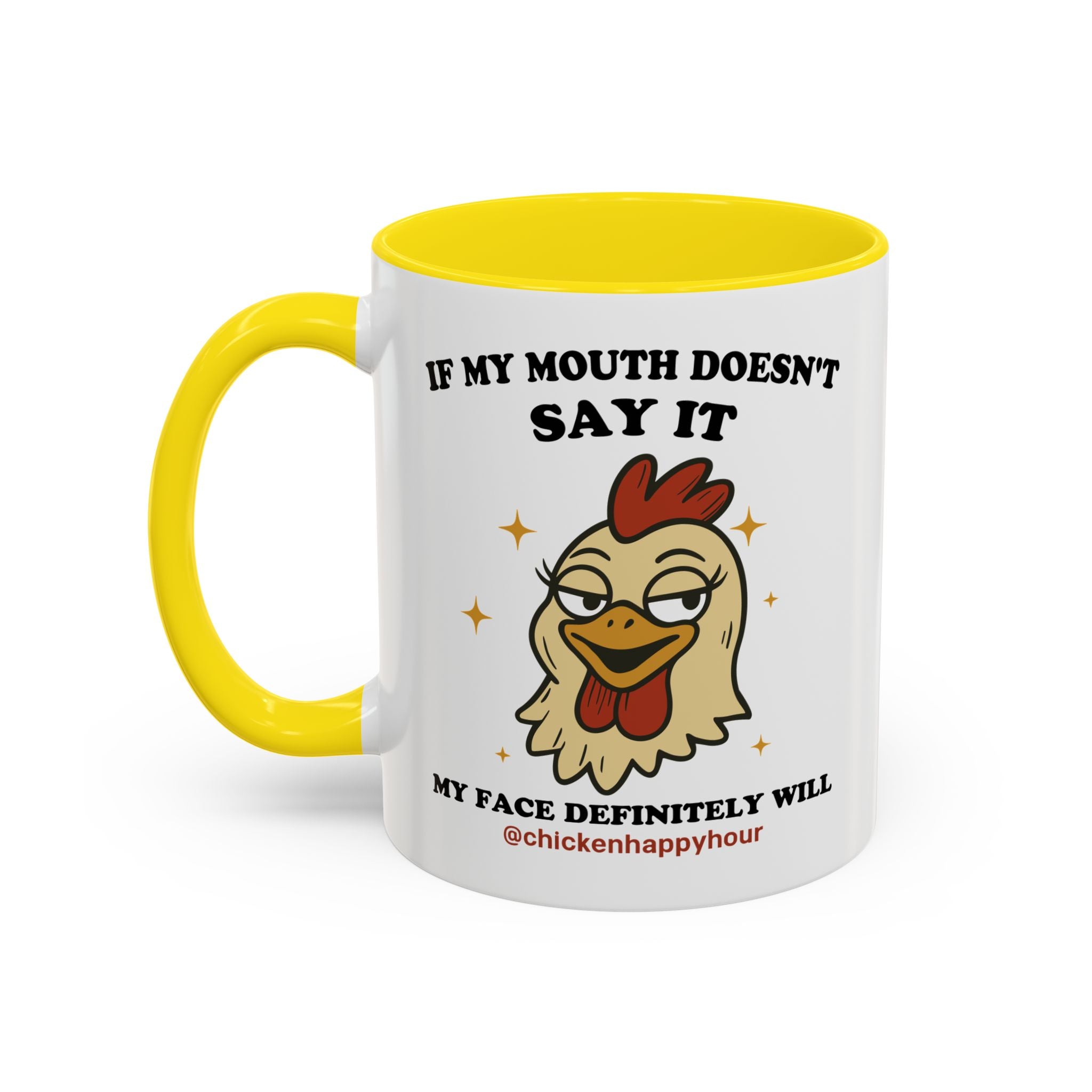 If My Mouth Doesn't Say it Coffee Mug