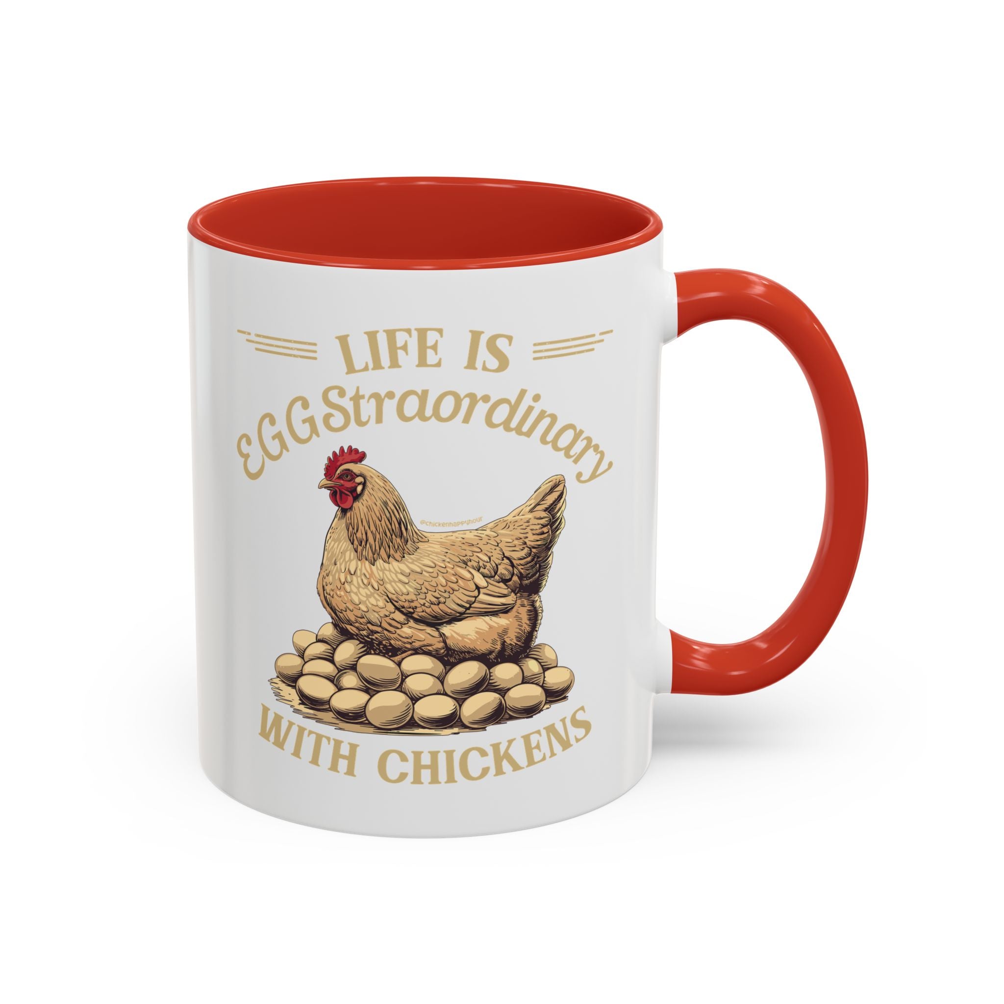 Life is EGGStraordinary with Chickens Coffee Mug
