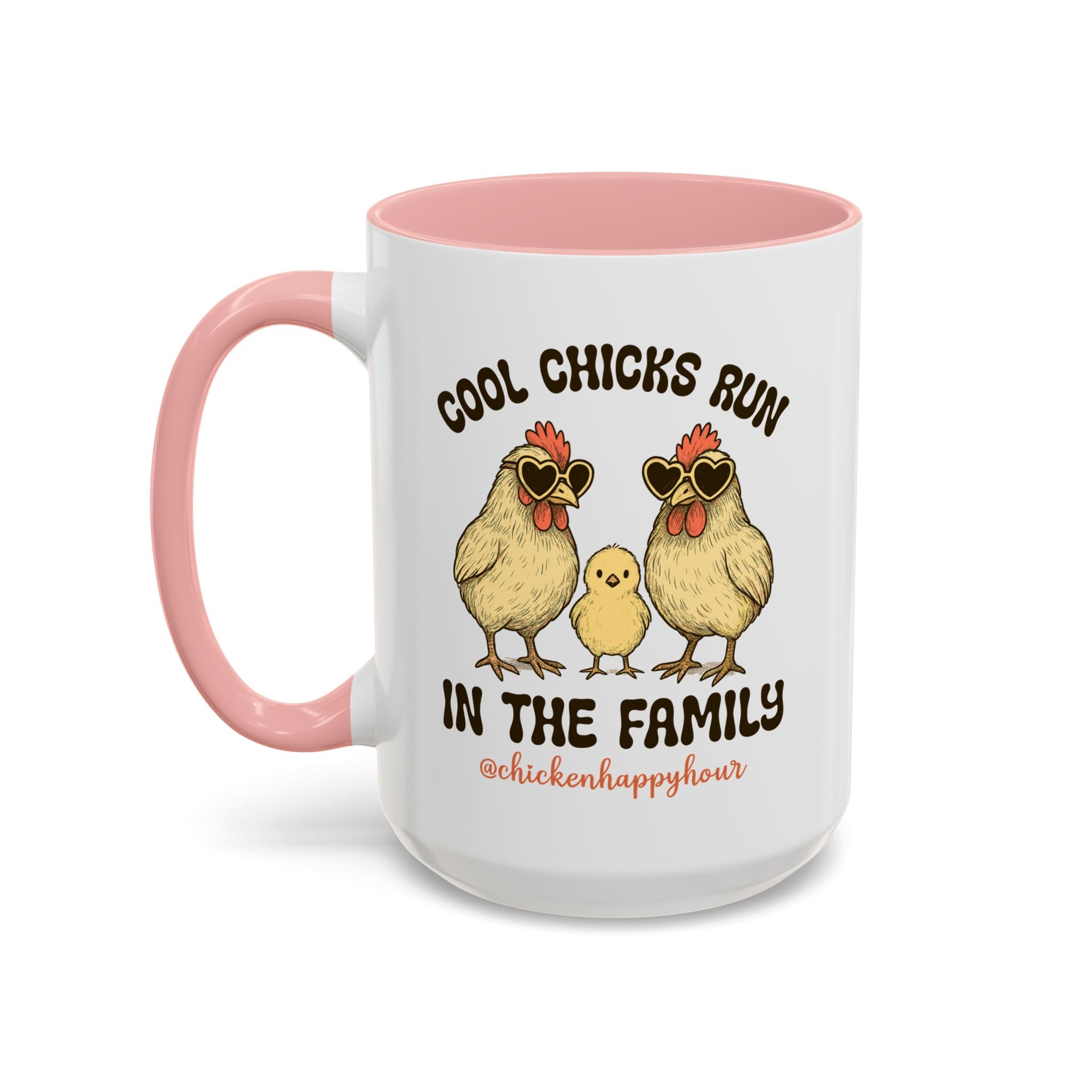 Cool Chicks Run in the Family Coffee Mug