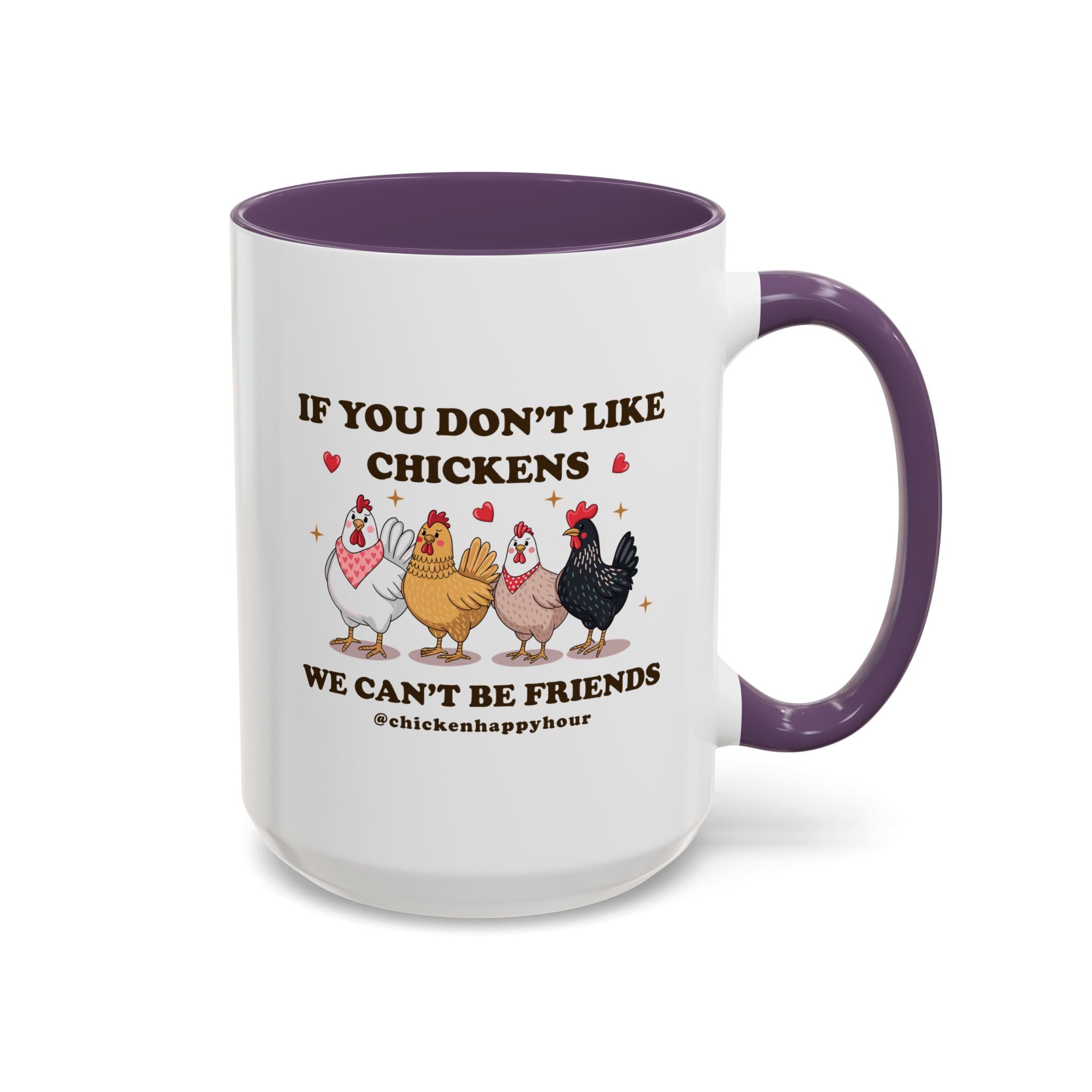 If You Don’t Like Chickens Coffee Mug
