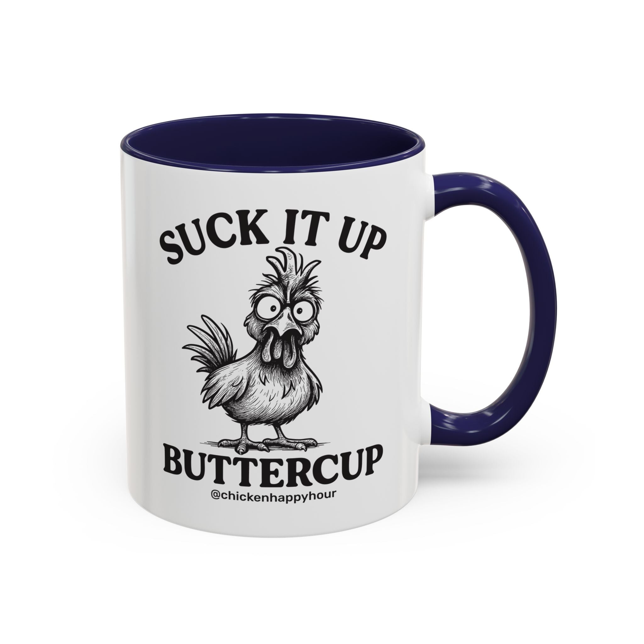 Suck It Up Buttercup Coffee Mug