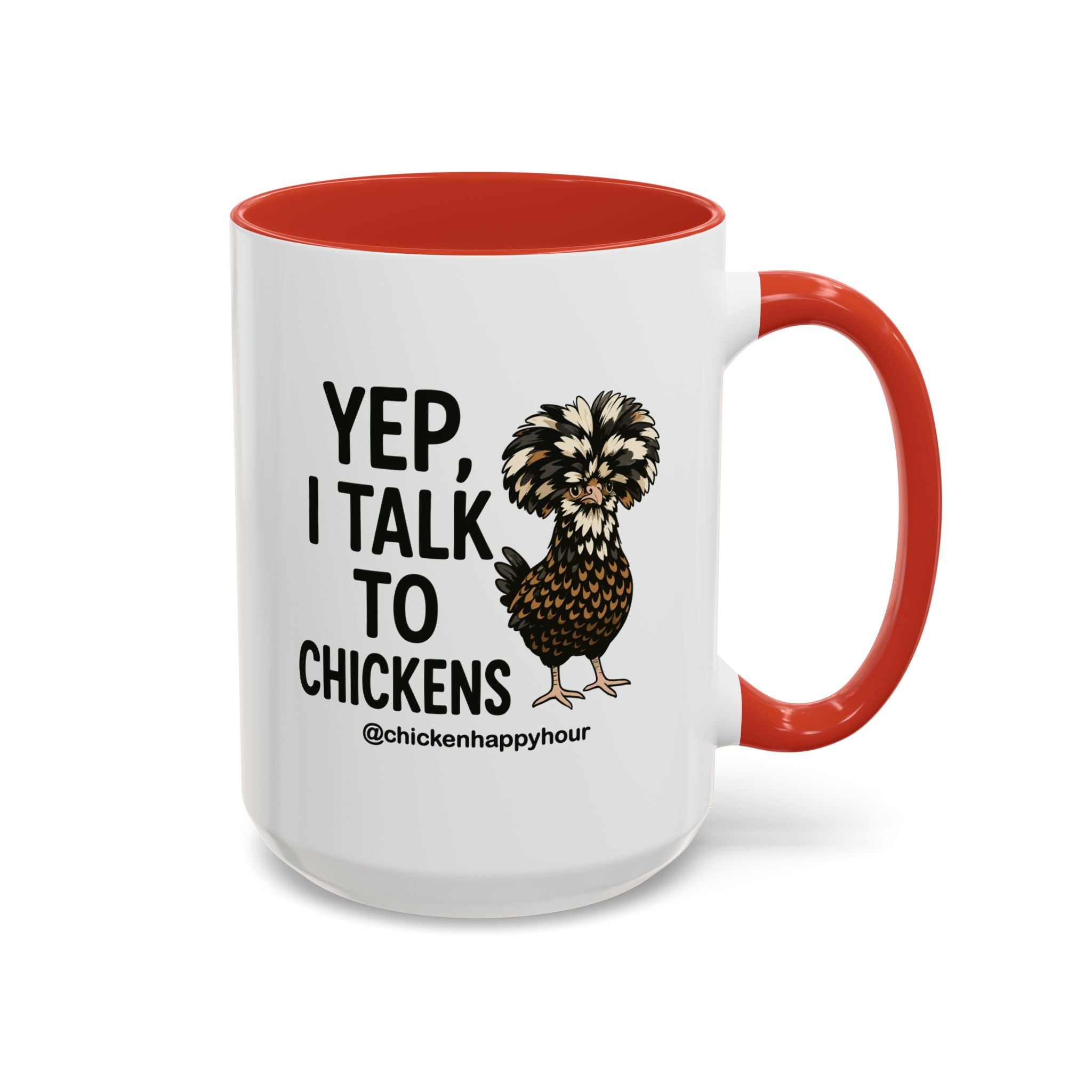 Yep, I Talk to Chickens Coffee Mug