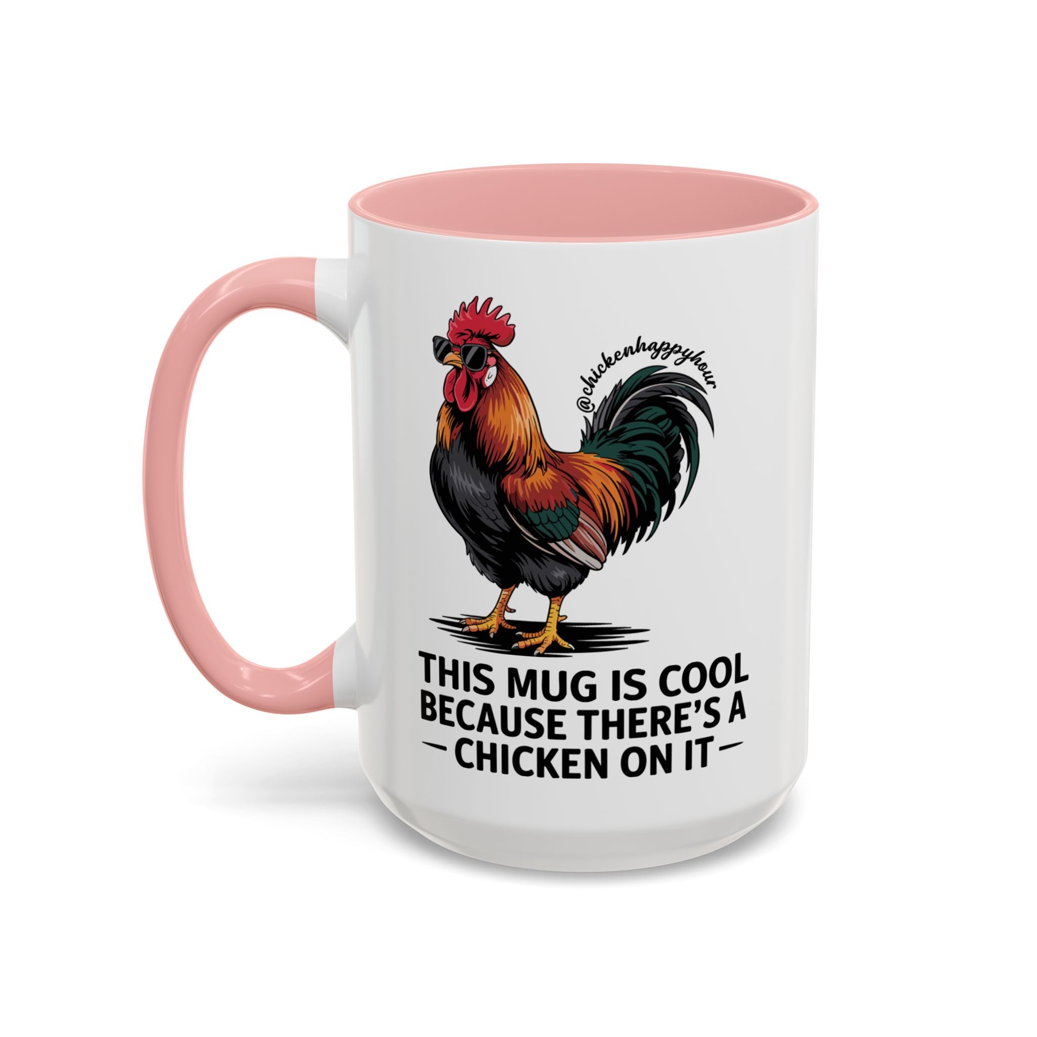 This Mug is Cool Because There’s a Chicken on It Coffee Mug