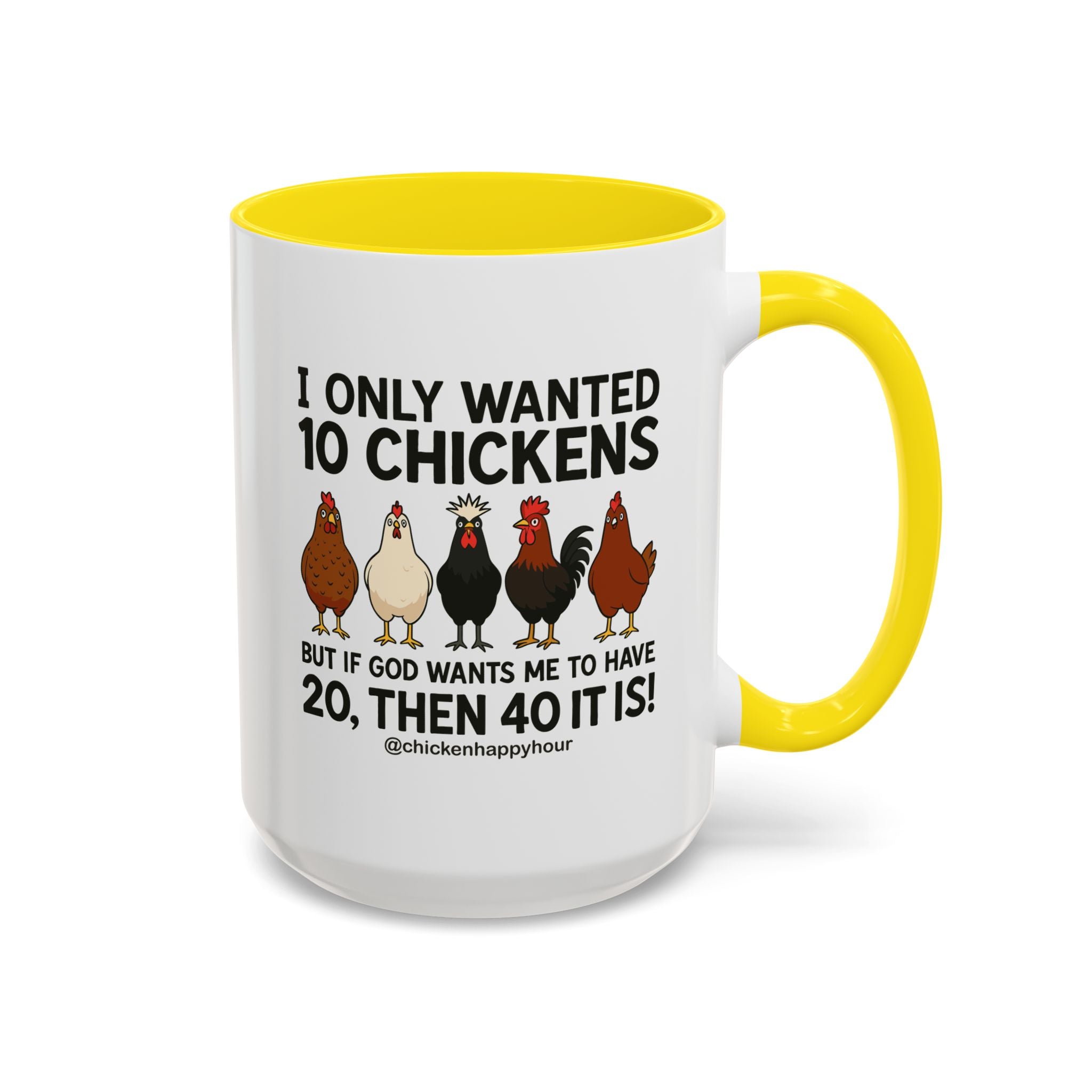 I Only Wanted 10 Chickens Coffee Mug