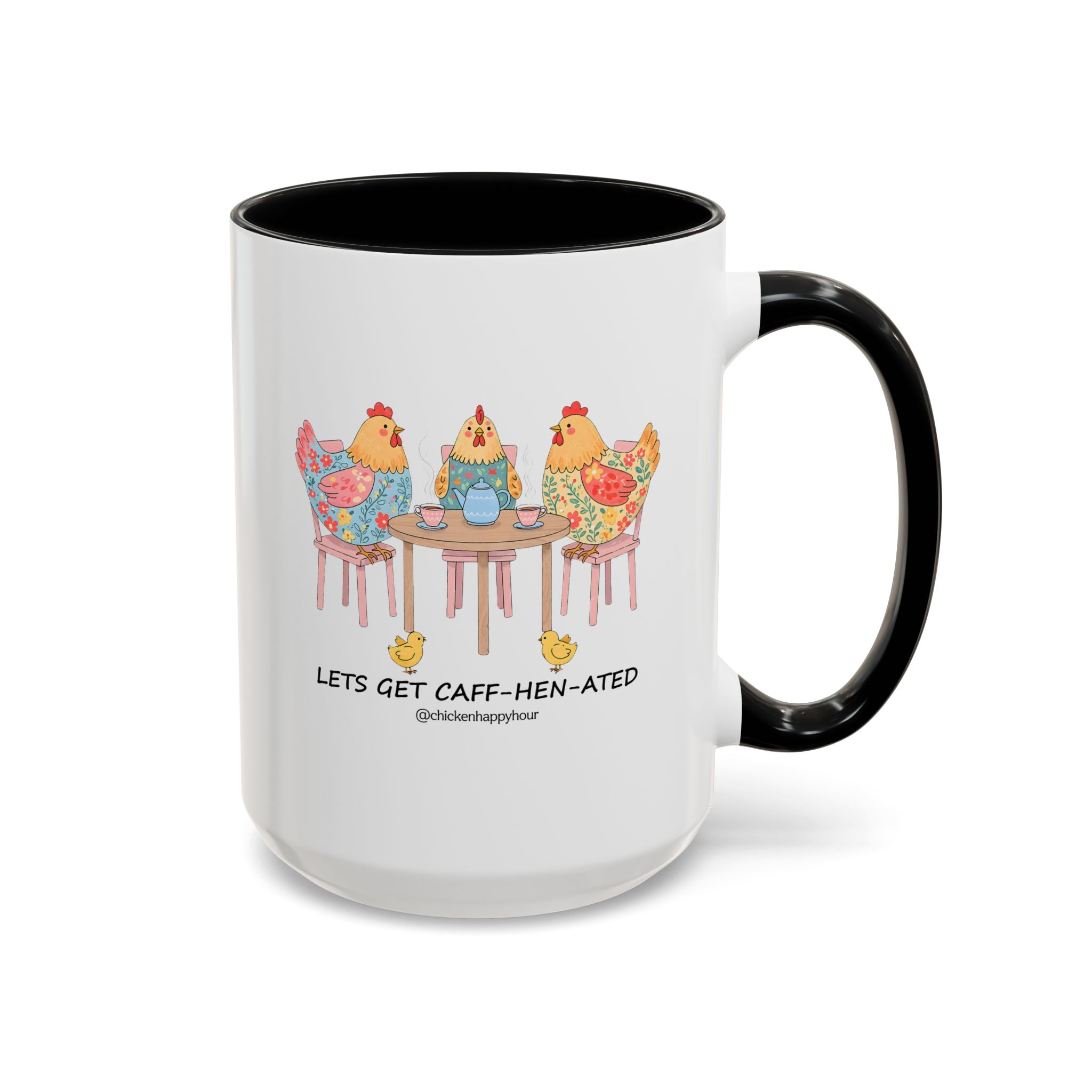 Lets Get Caff Hen Ated Coffee Mug