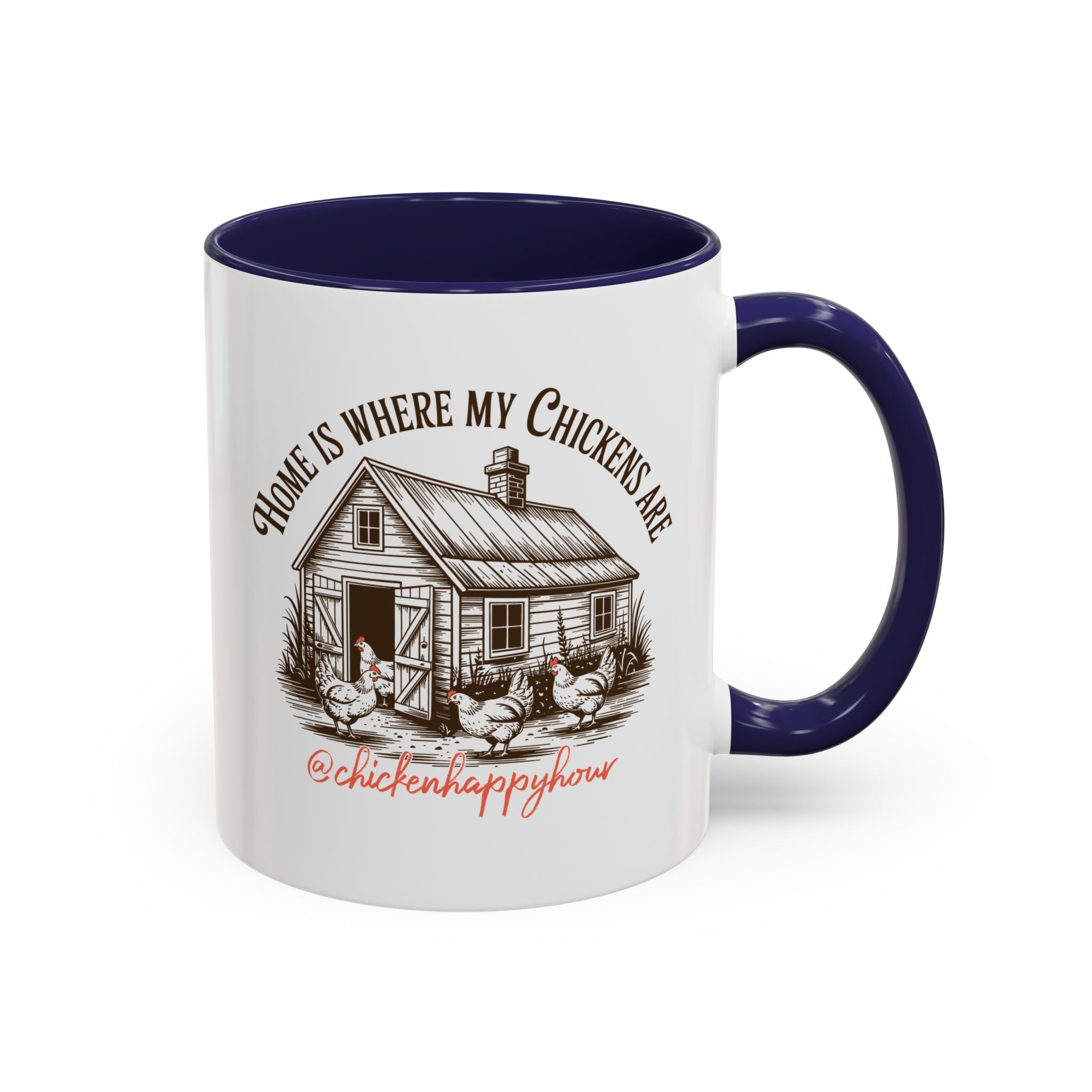 Home Is Where My Chickens Are Coffee Mug