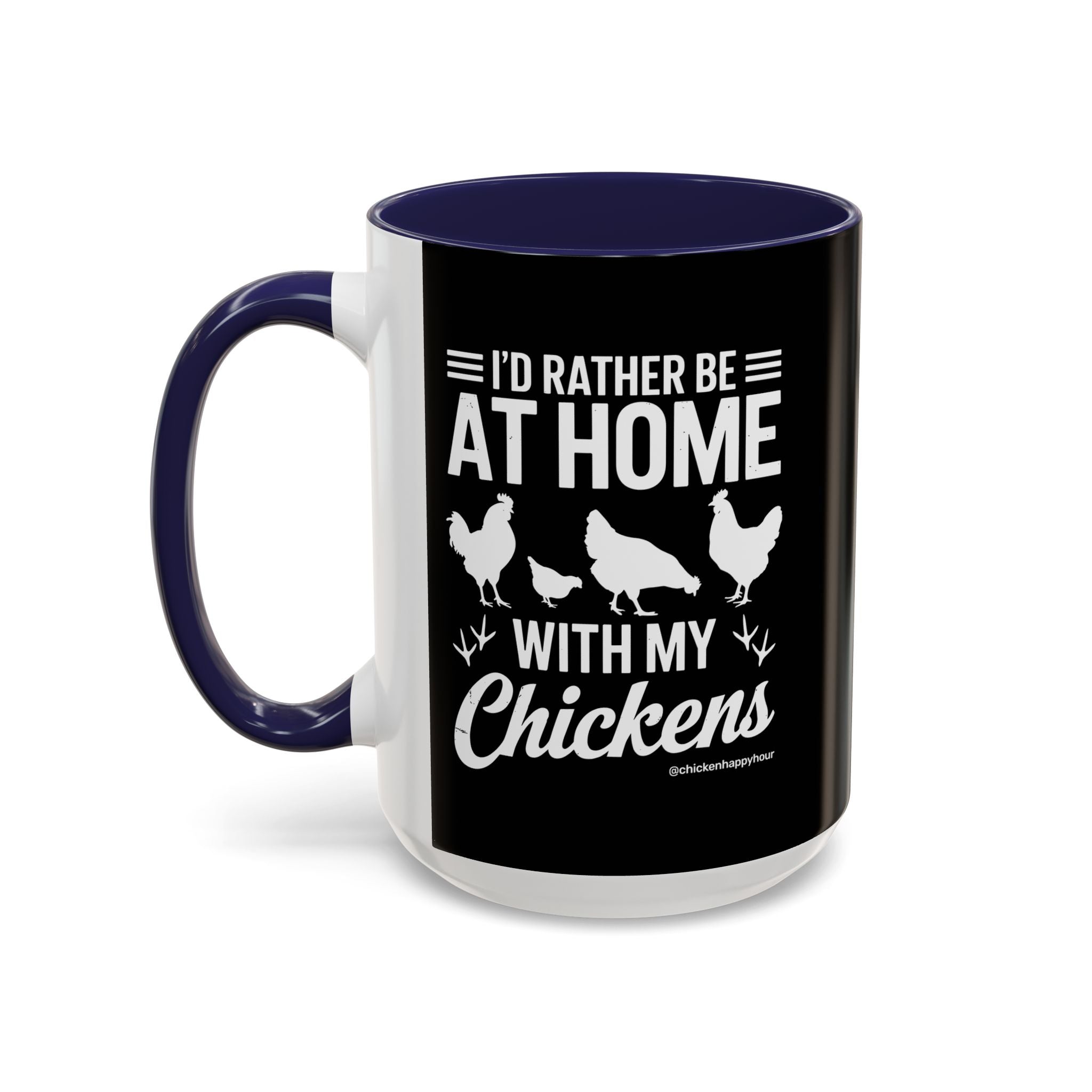 I'd Rather Be at Home With My Chickens Coffee Mug