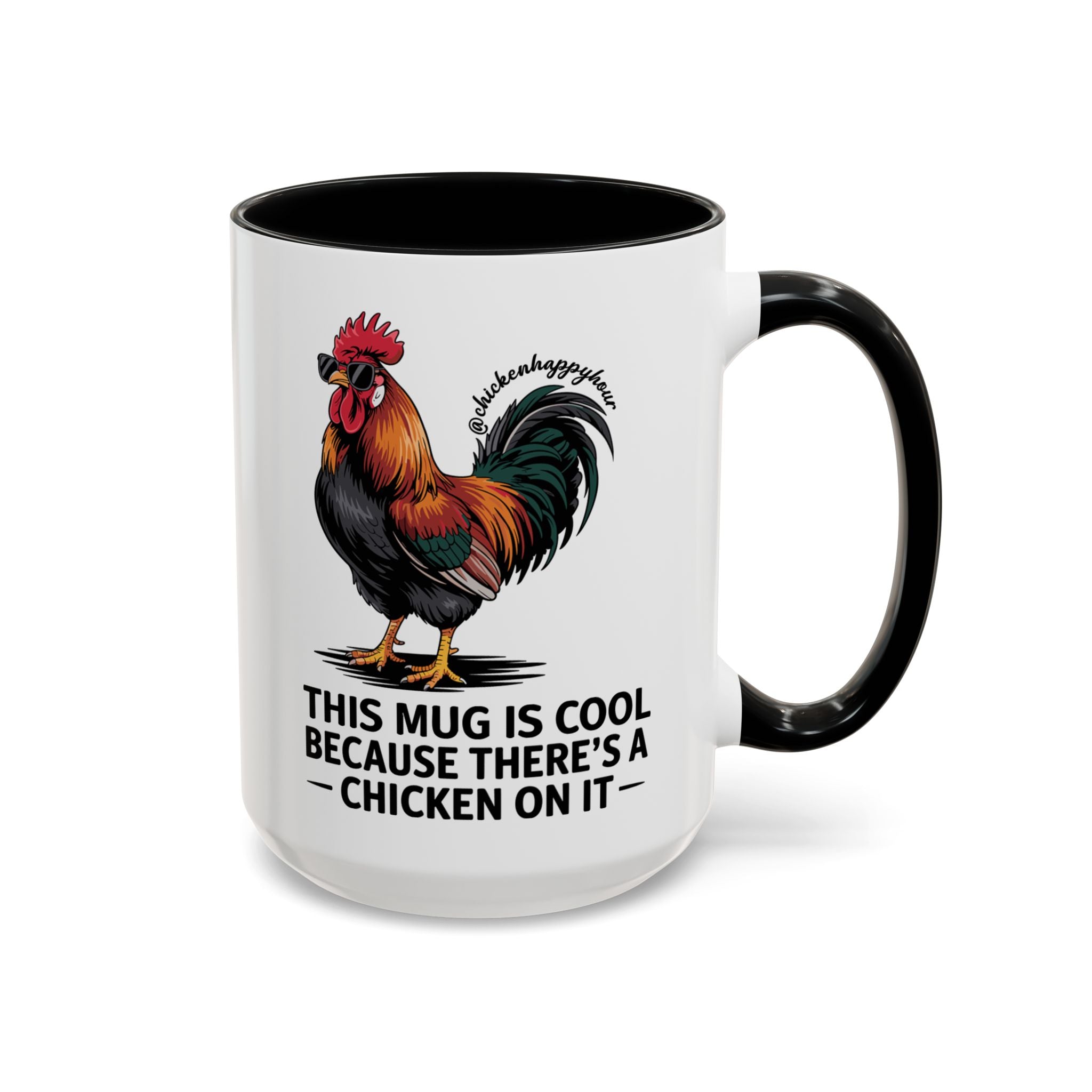 This Mug is Cool Because There’s a Chicken on It Coffee Mug