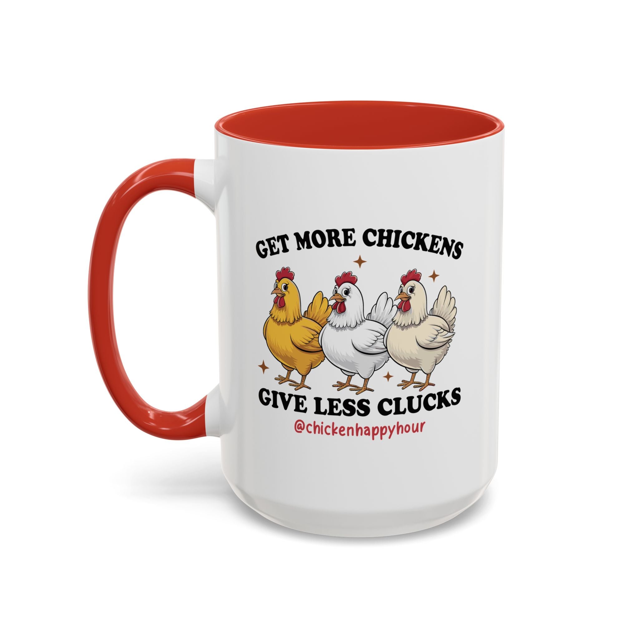 Get Some Chickens Give Less Clucks Coffee Mug