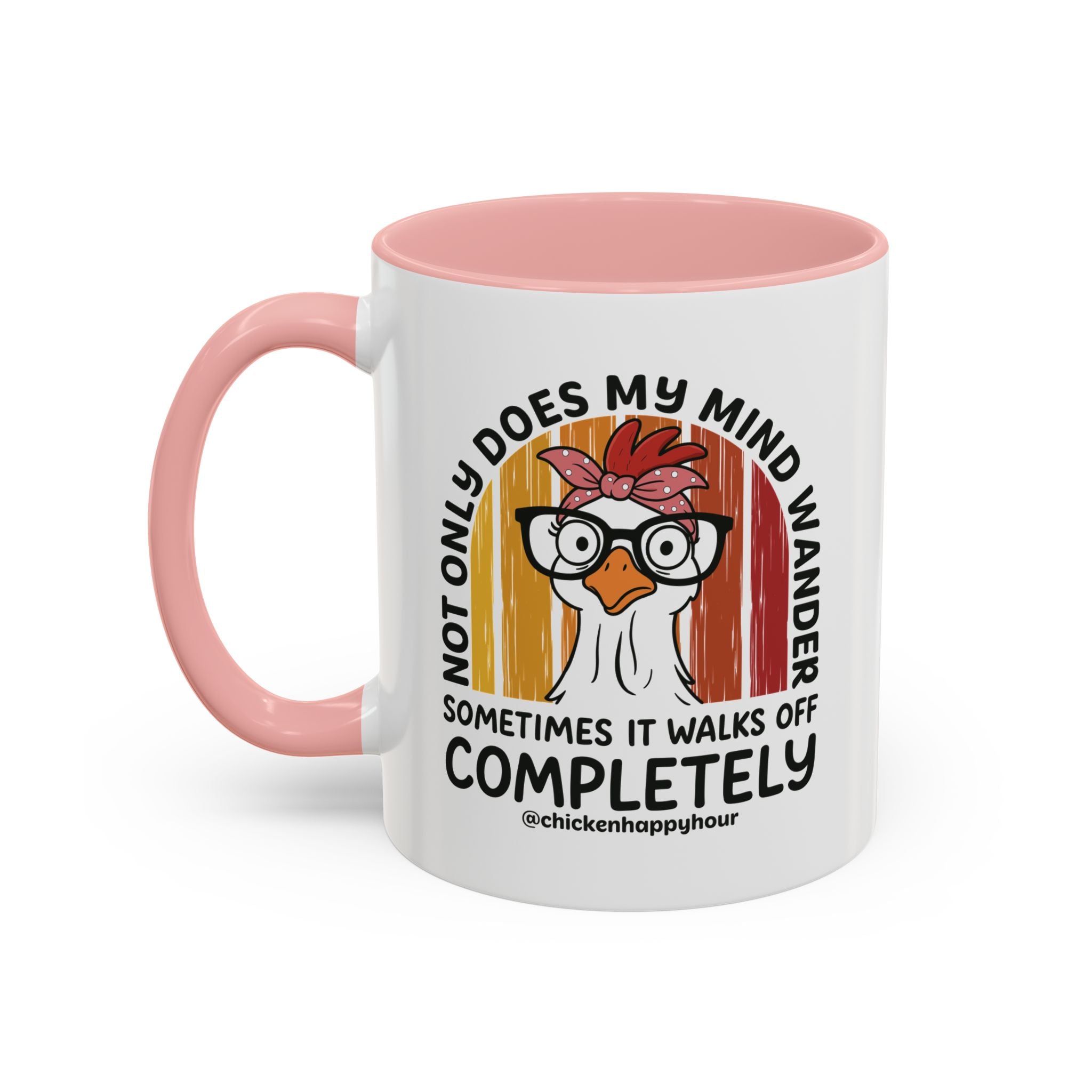 Not Only Does My Mind Coffee Mug