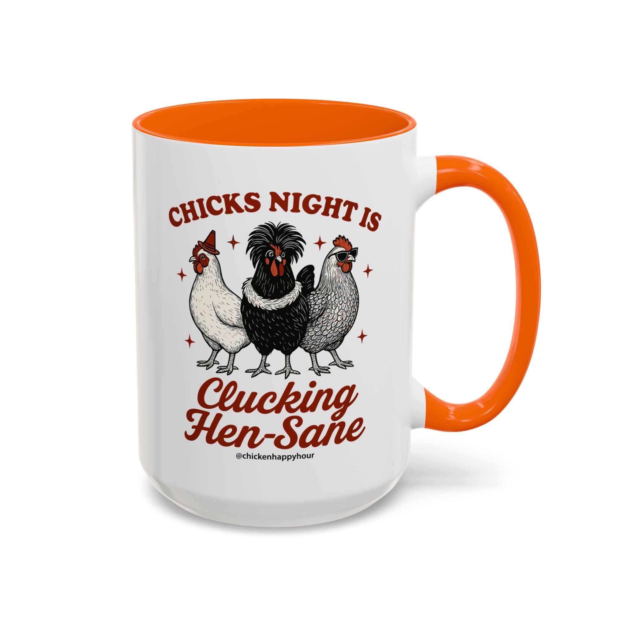 Chicks Night Is Clucking Hen Sane Coffee Mug