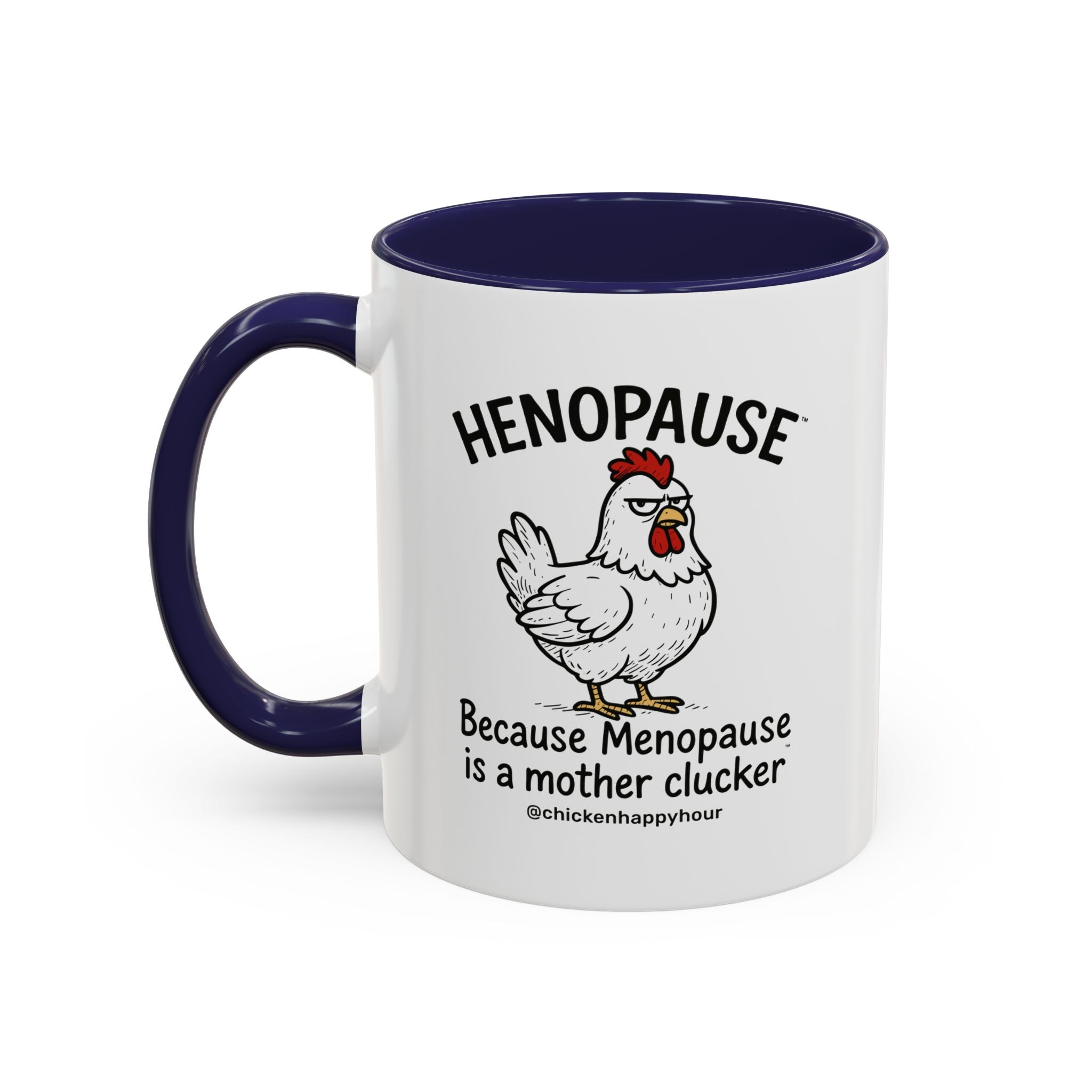 Henopause™ Because Coffee Mug