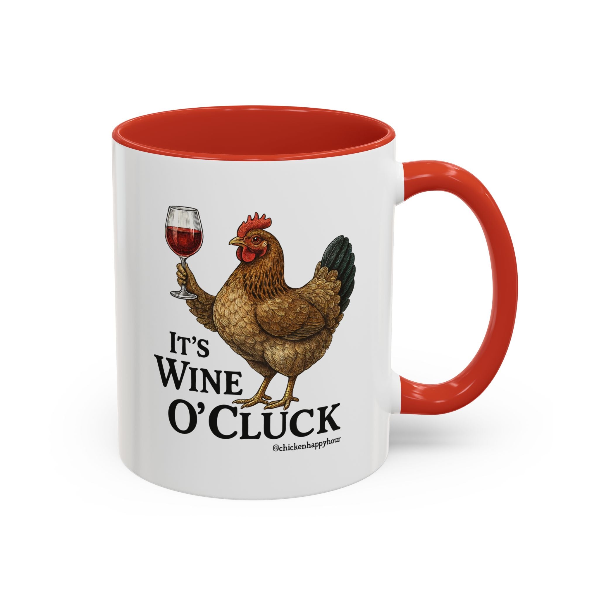 It’s Wine O’ Cluck Accent Coffee Mug