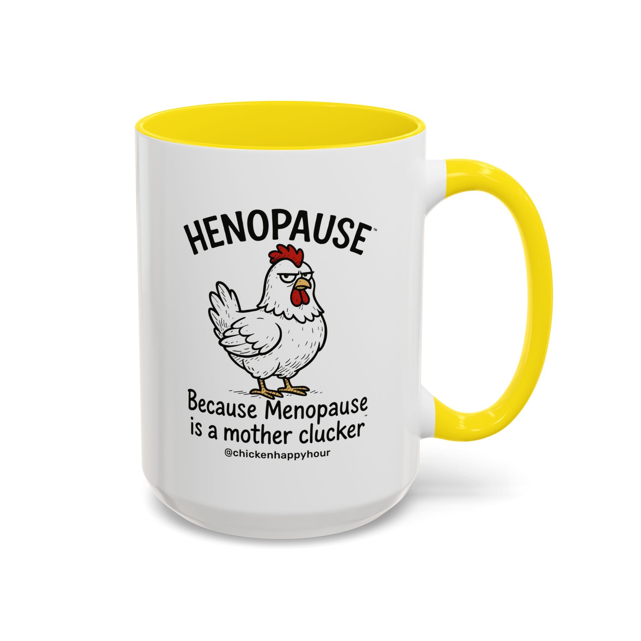 Henopause™ Because Coffee Mug