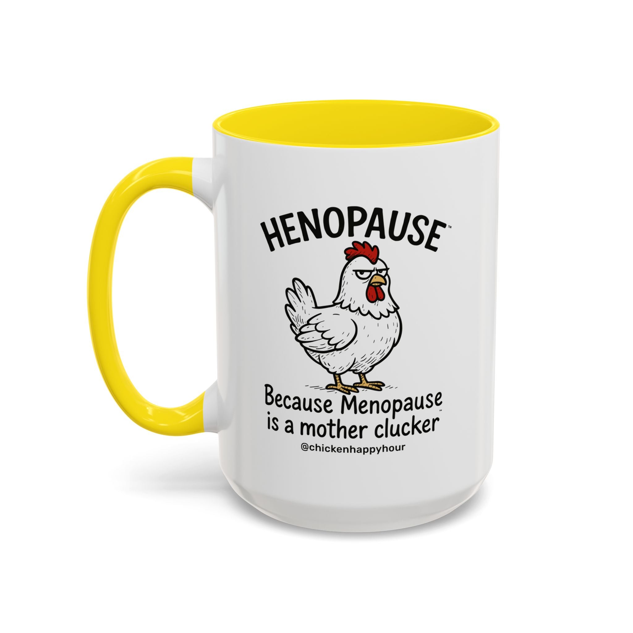 Henopause™ Because Coffee Mug