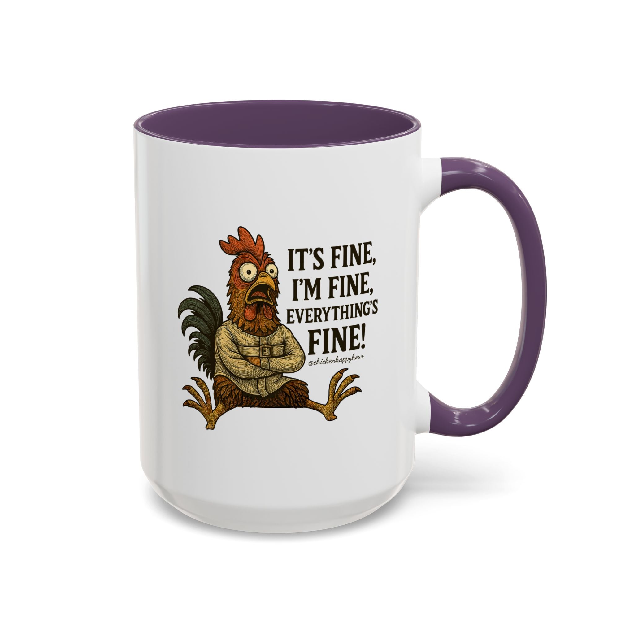 It's Fine, I'm Fine, Everything's Fine! Coffee Mug