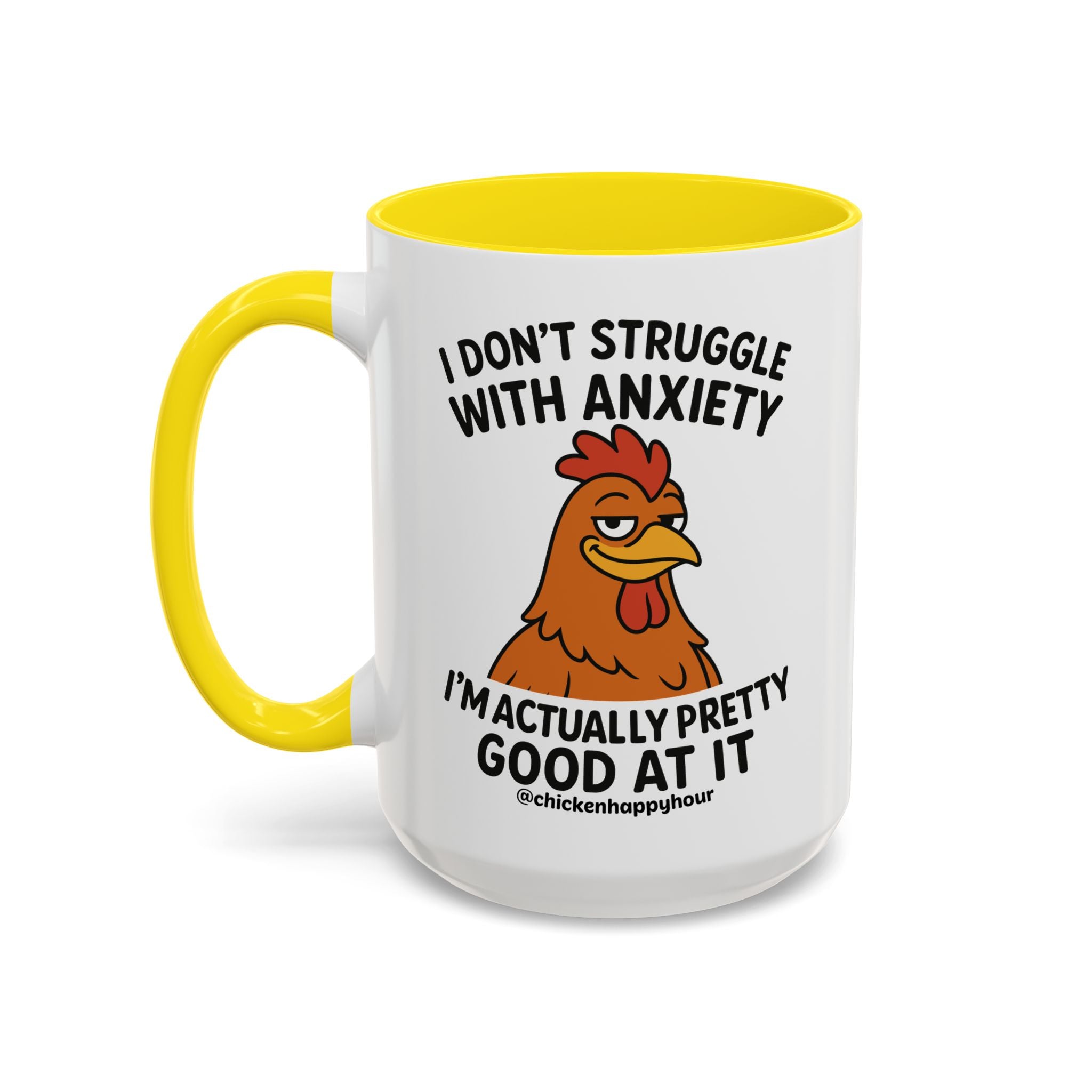 I Don't Struggle With Anxiety Coffee Mug