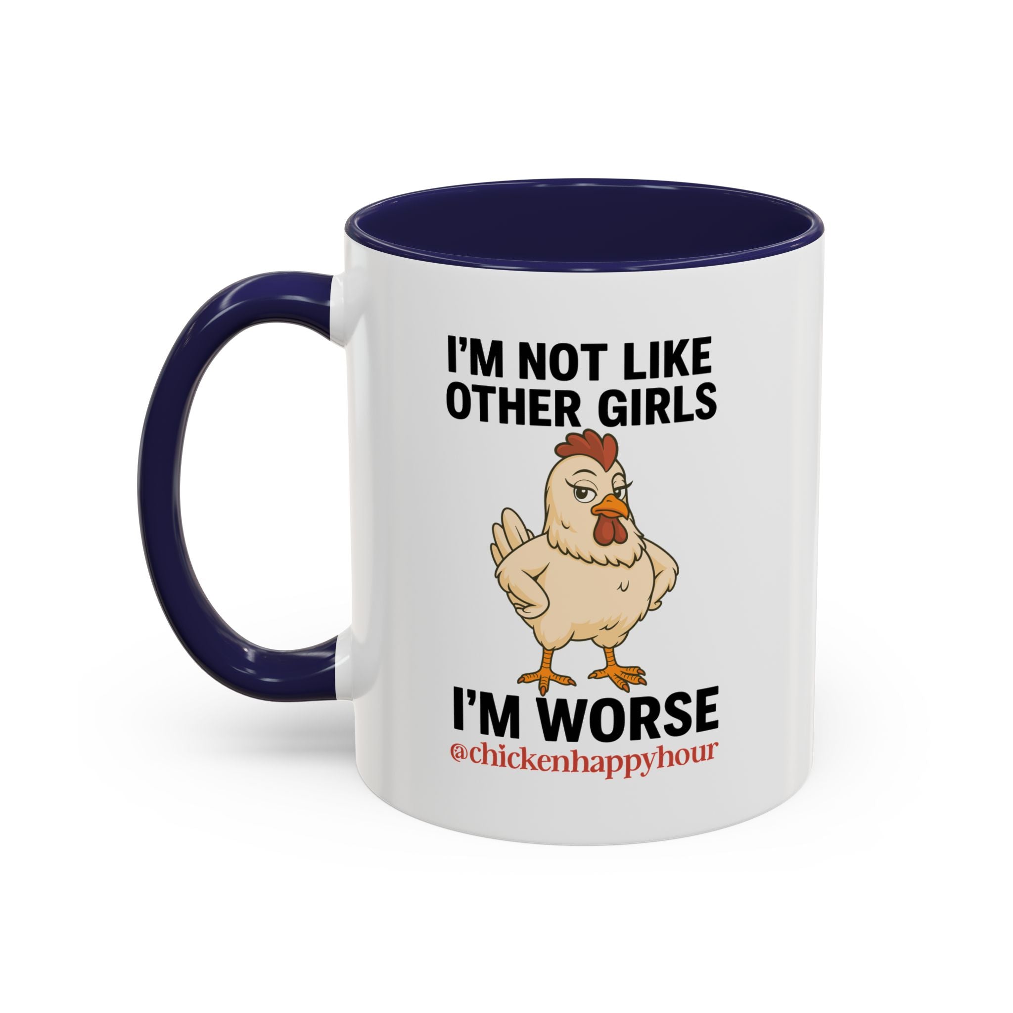 I'm Not Like Other Girls I'm Worse Coffee Mug