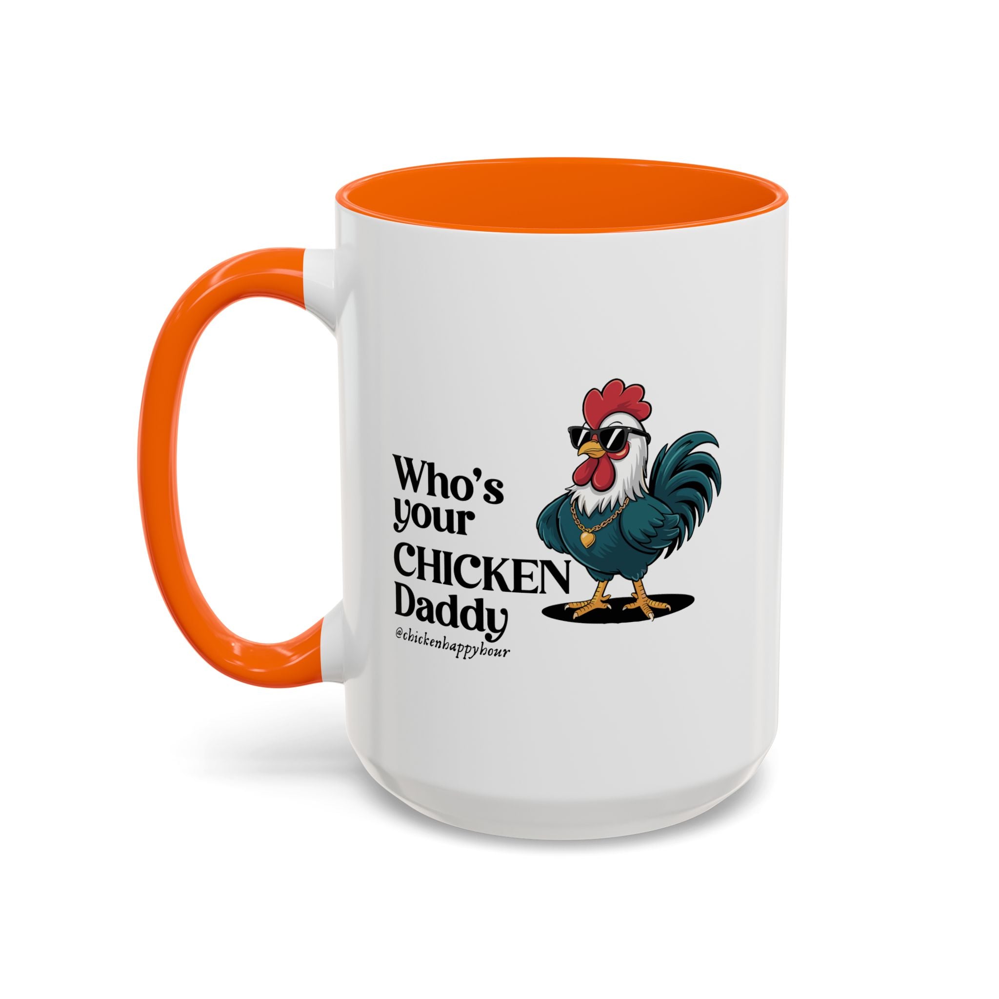 Who’s your Chicken Daddy Coffee Mug