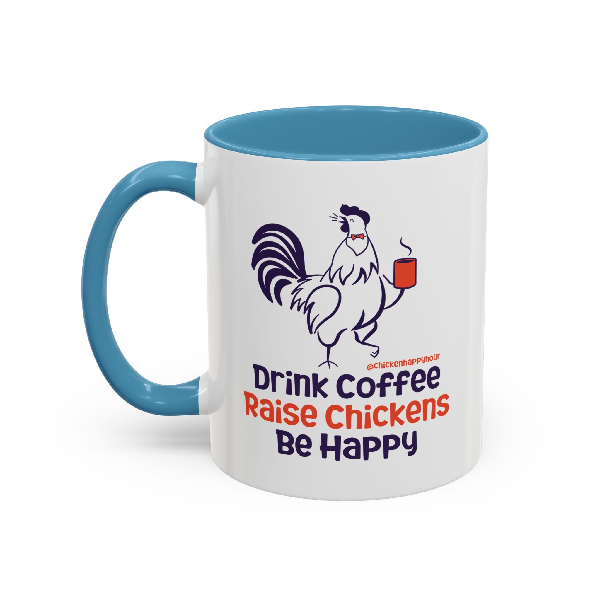 Drink Coffee Raise Chickens Coffee Mug