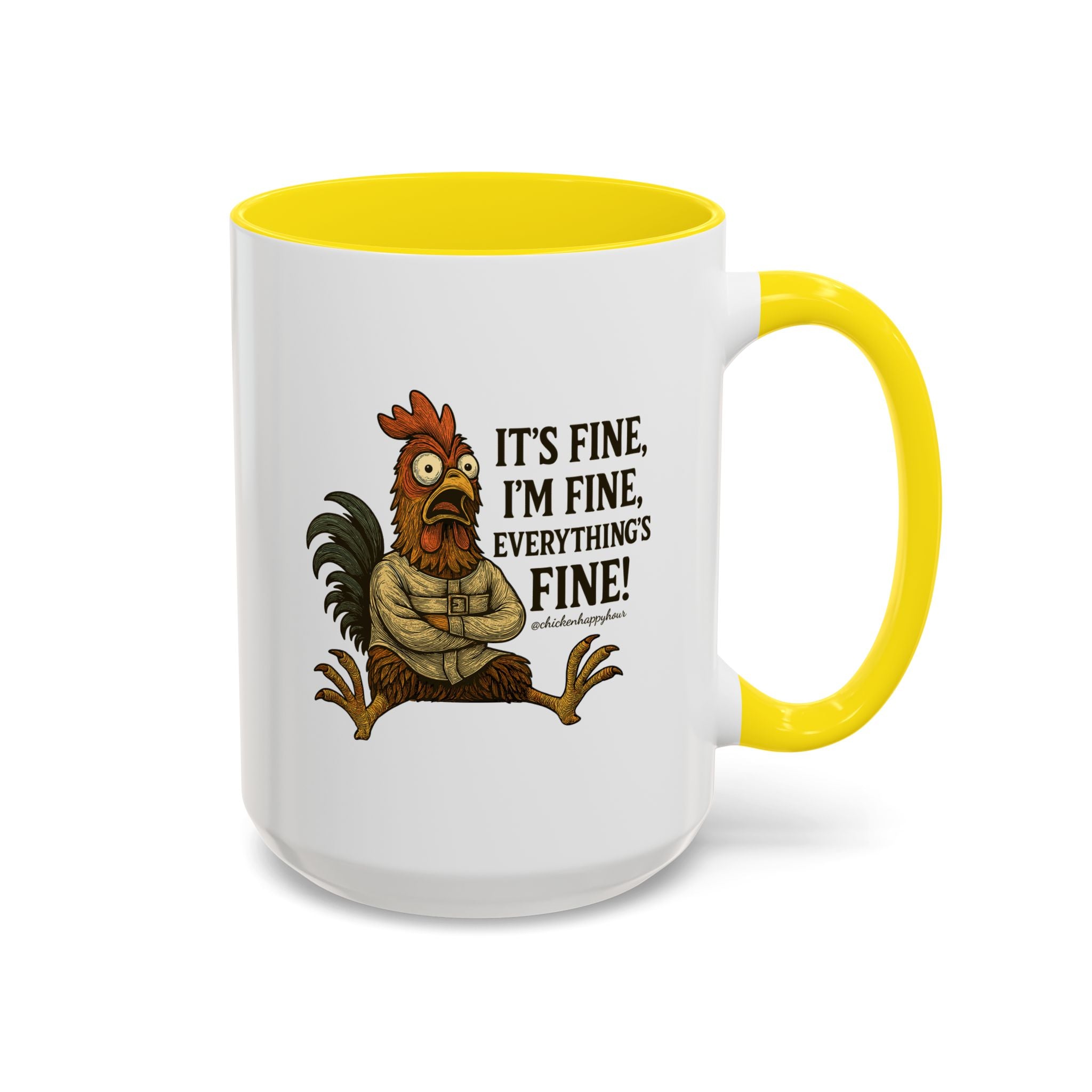 It's Fine, I'm Fine, Everything's Fine! Coffee Mug
