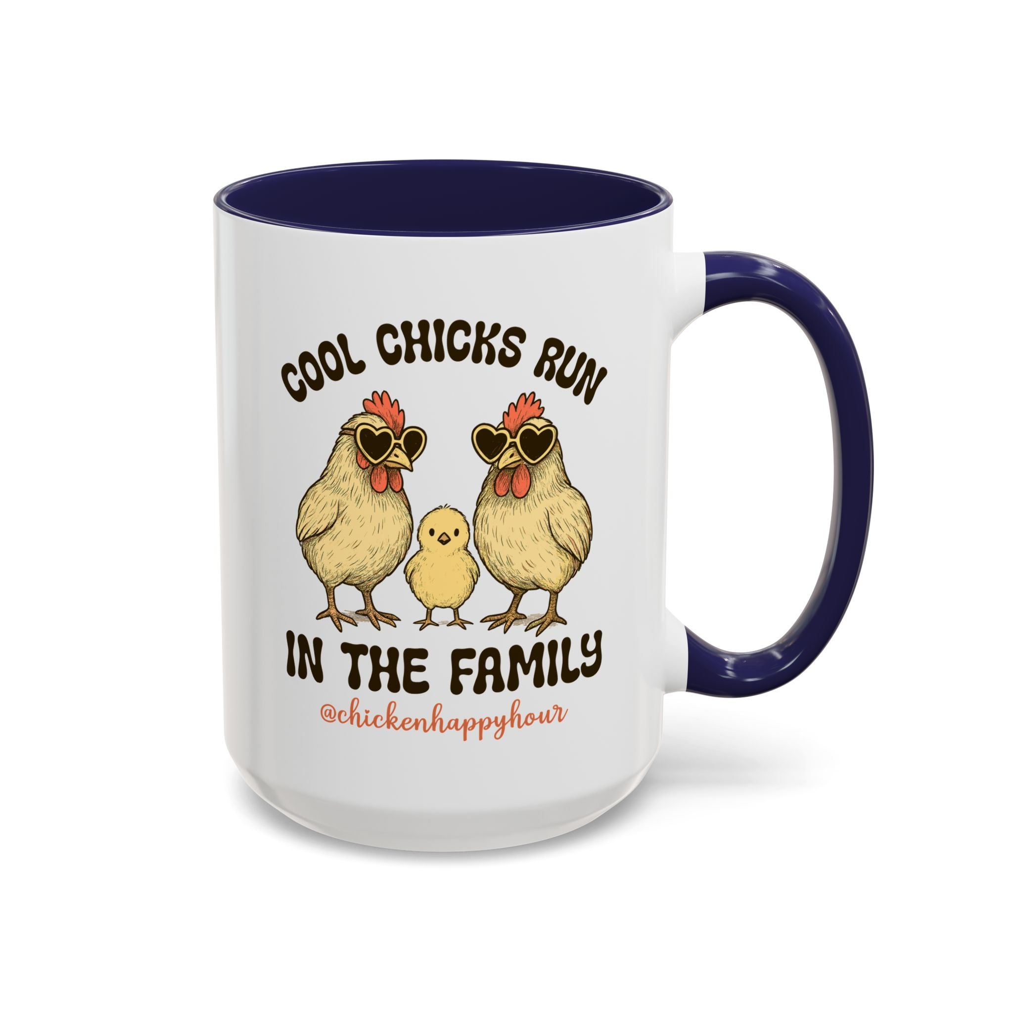 Cool Chicks Run in the Family Coffee Mug