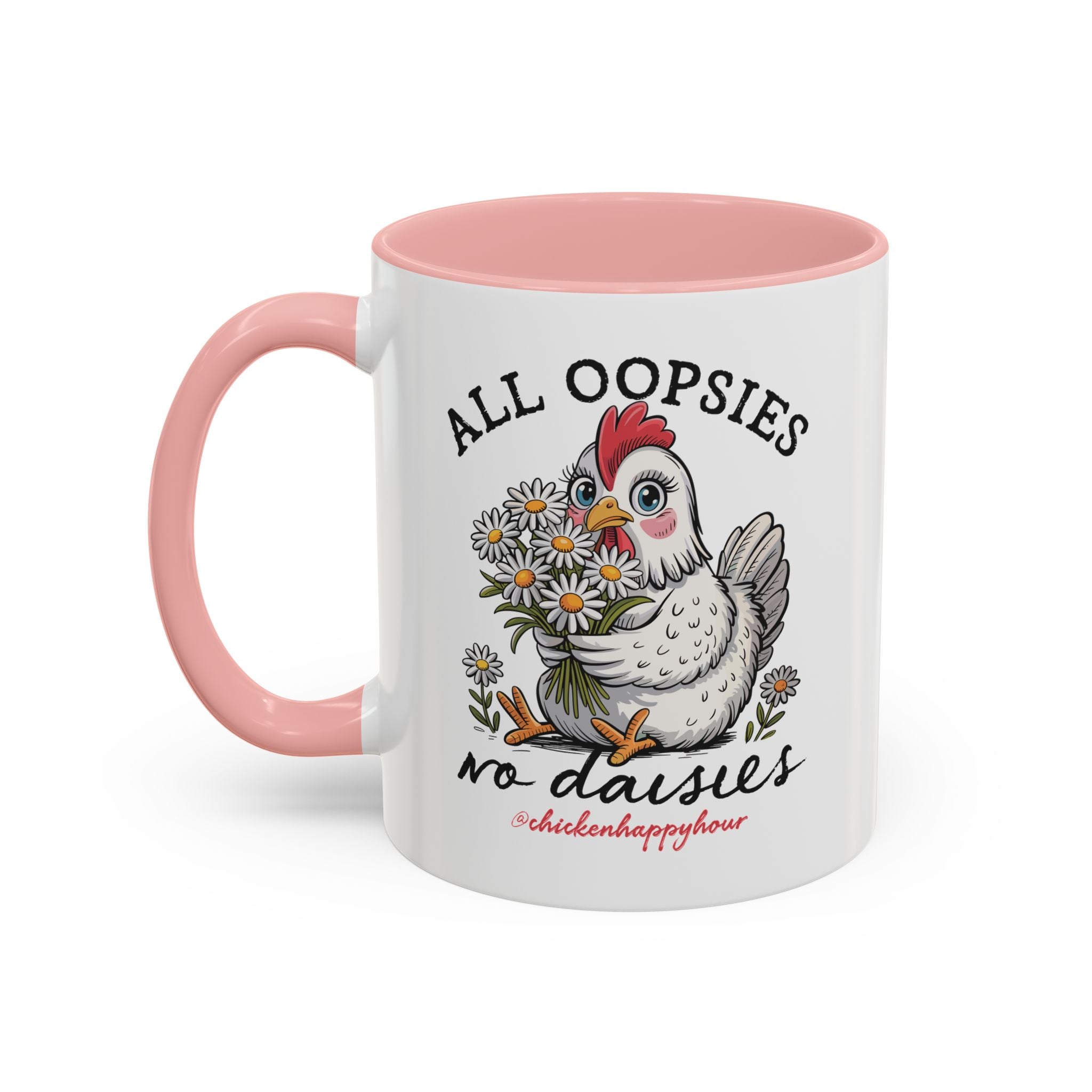 All Oopsies No Daisies Coffee Mug