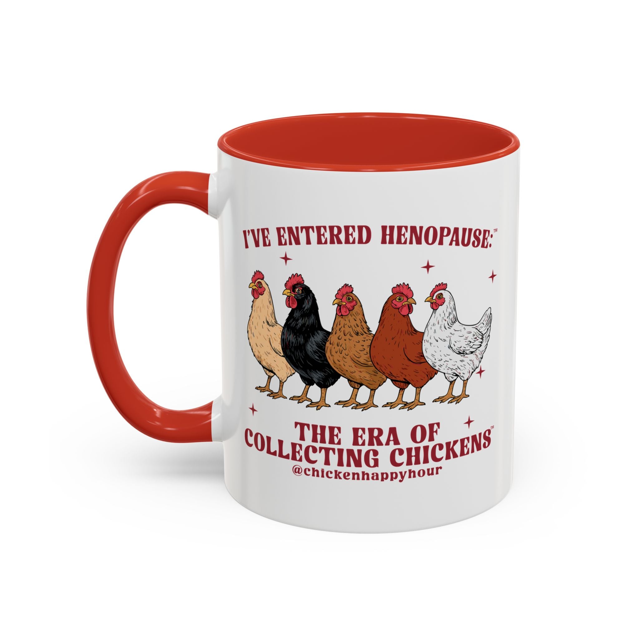 I’ve Entered Henopause™ Coffee Mug