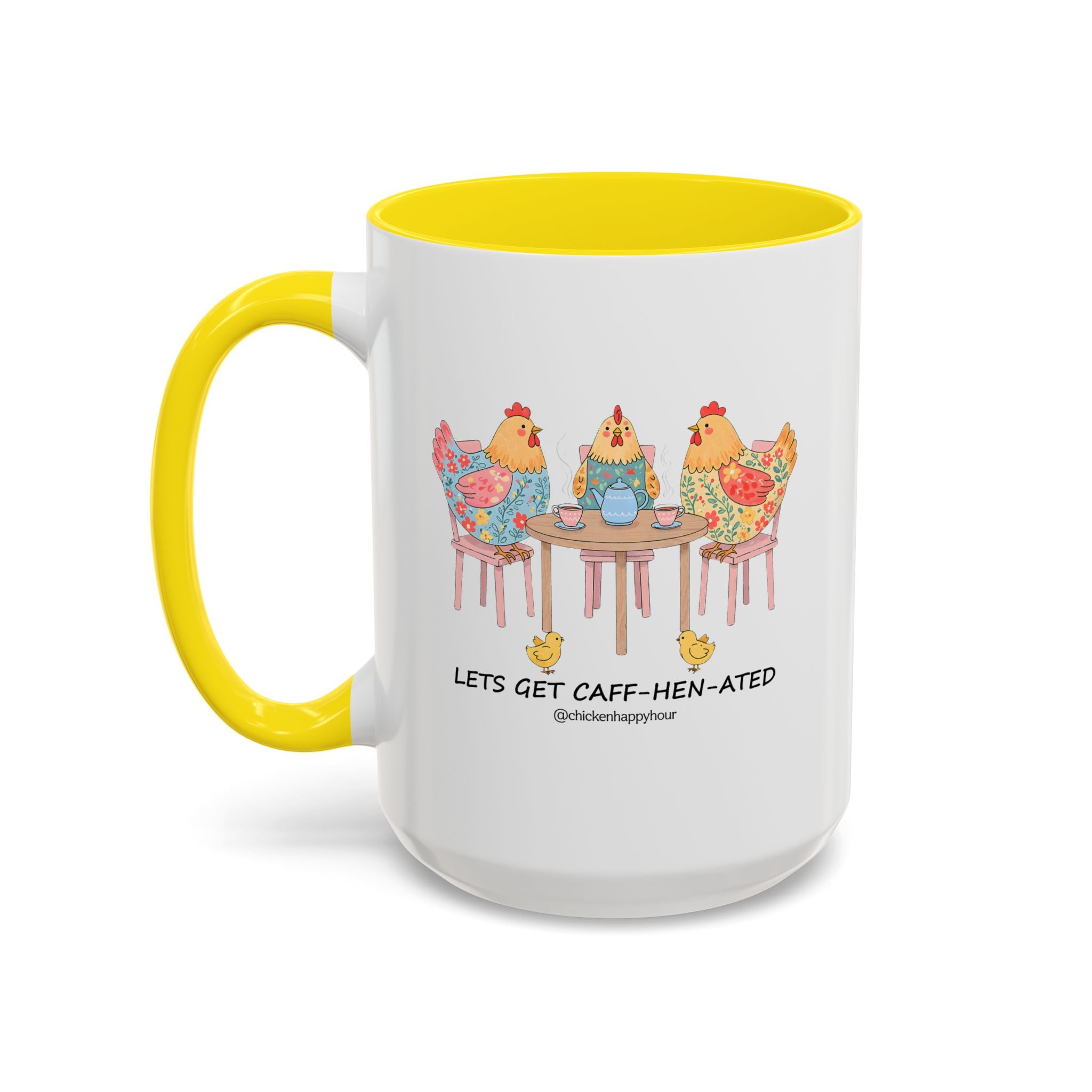 Lets Get Caff Hen Ated Coffee Mug