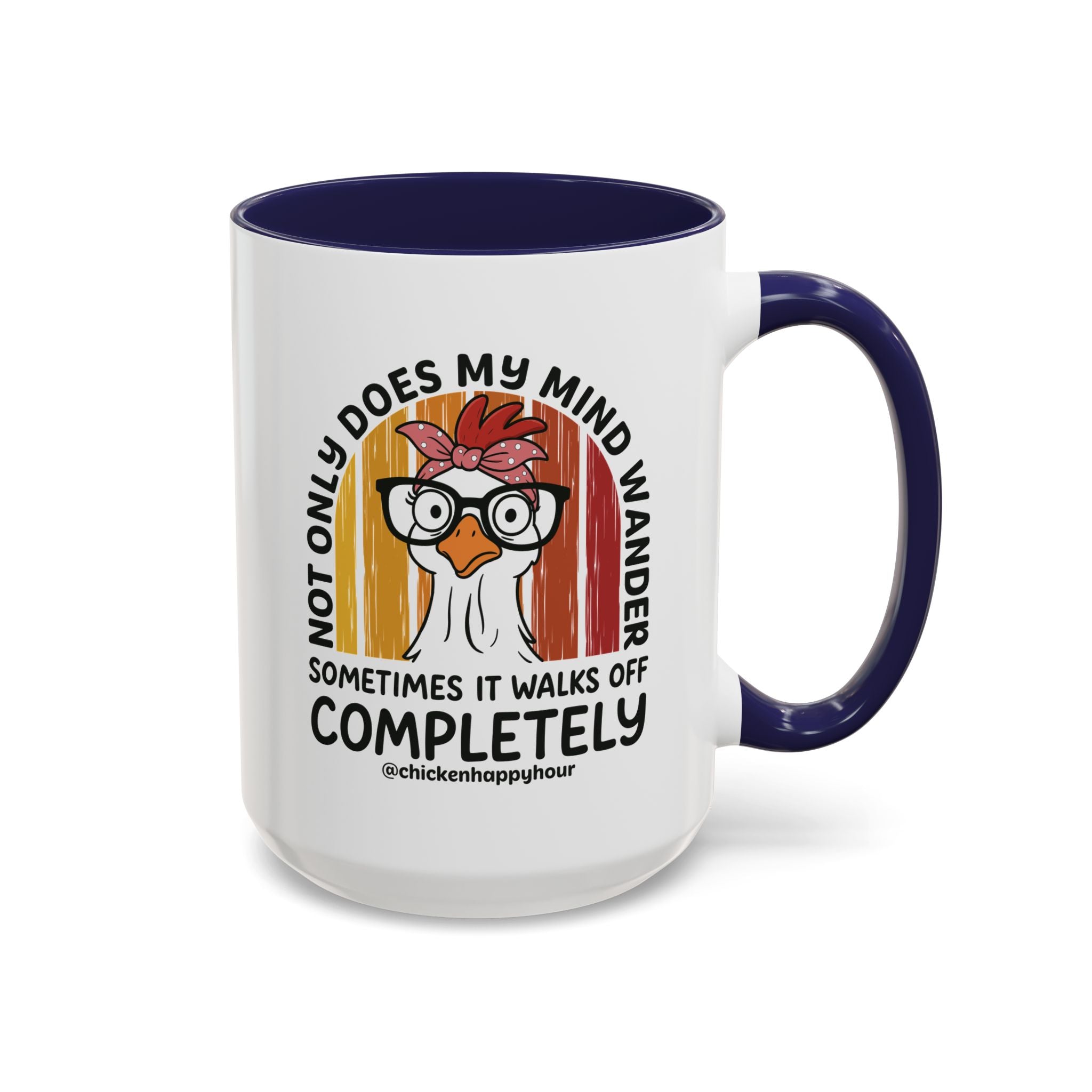 Not Only Does My Mind Coffee Mug