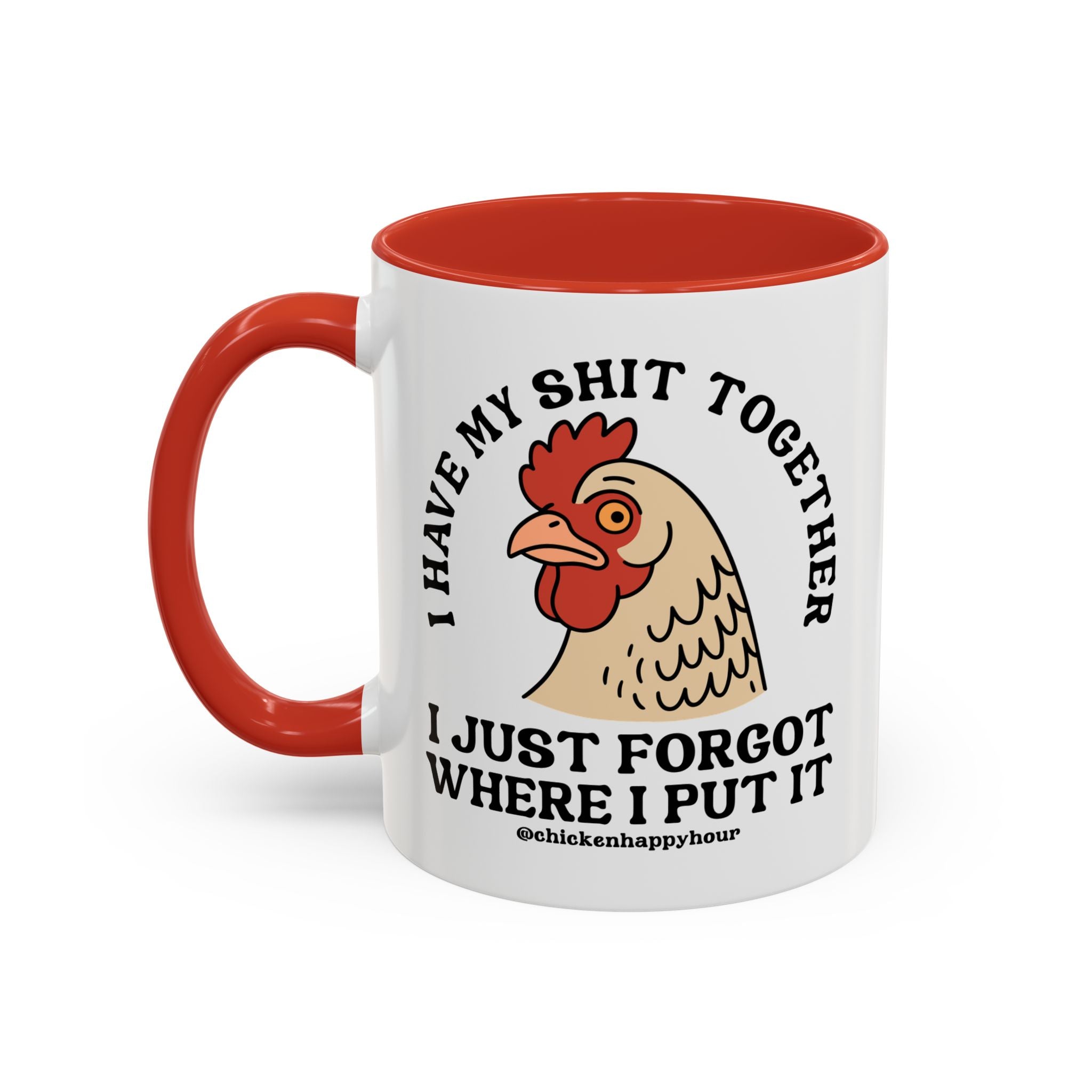I Have My Shit Together Coffee Mug
